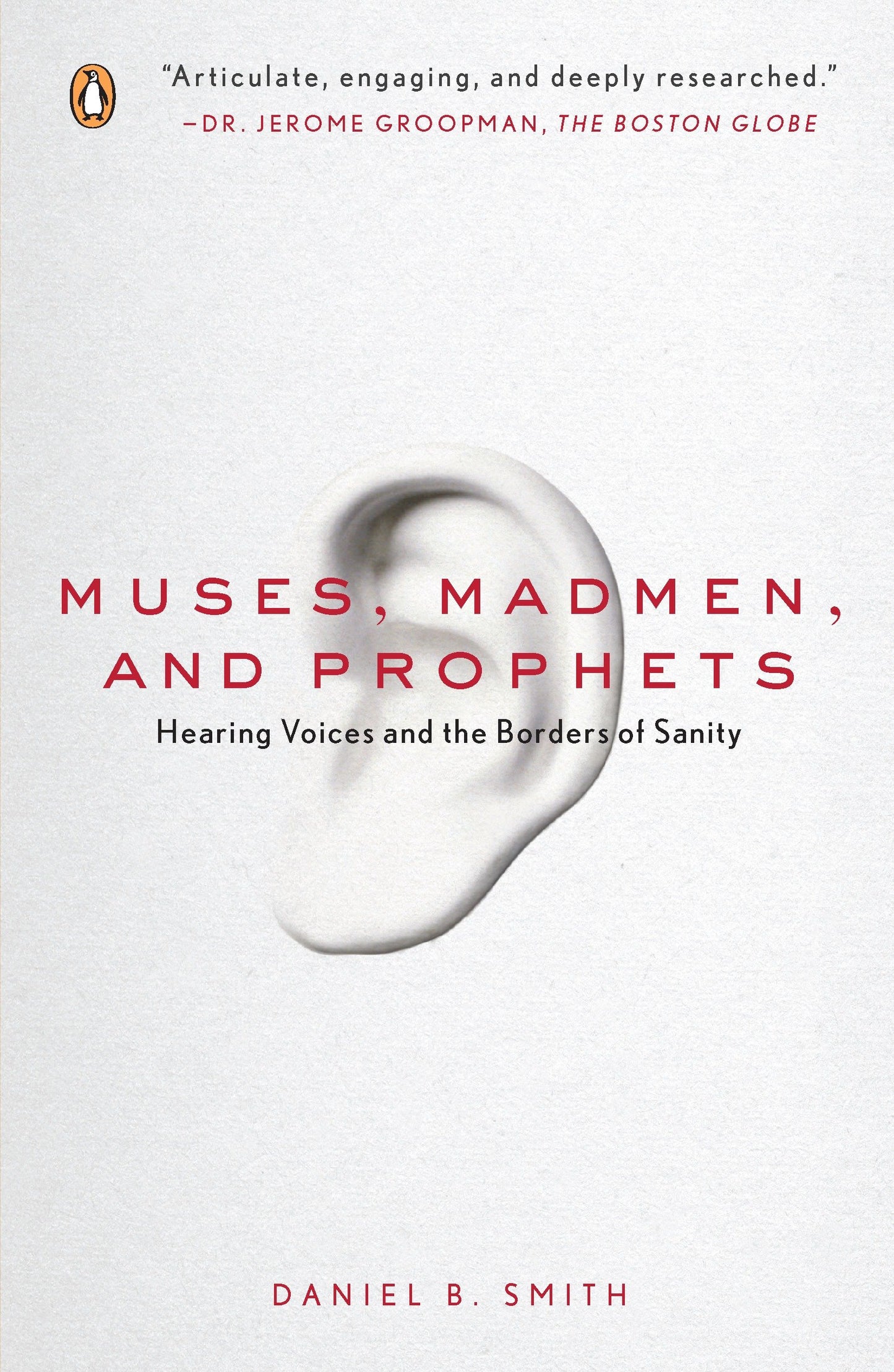 Muses, Madmen, and Prophets - Hearing Voices and the Borders of Sanity