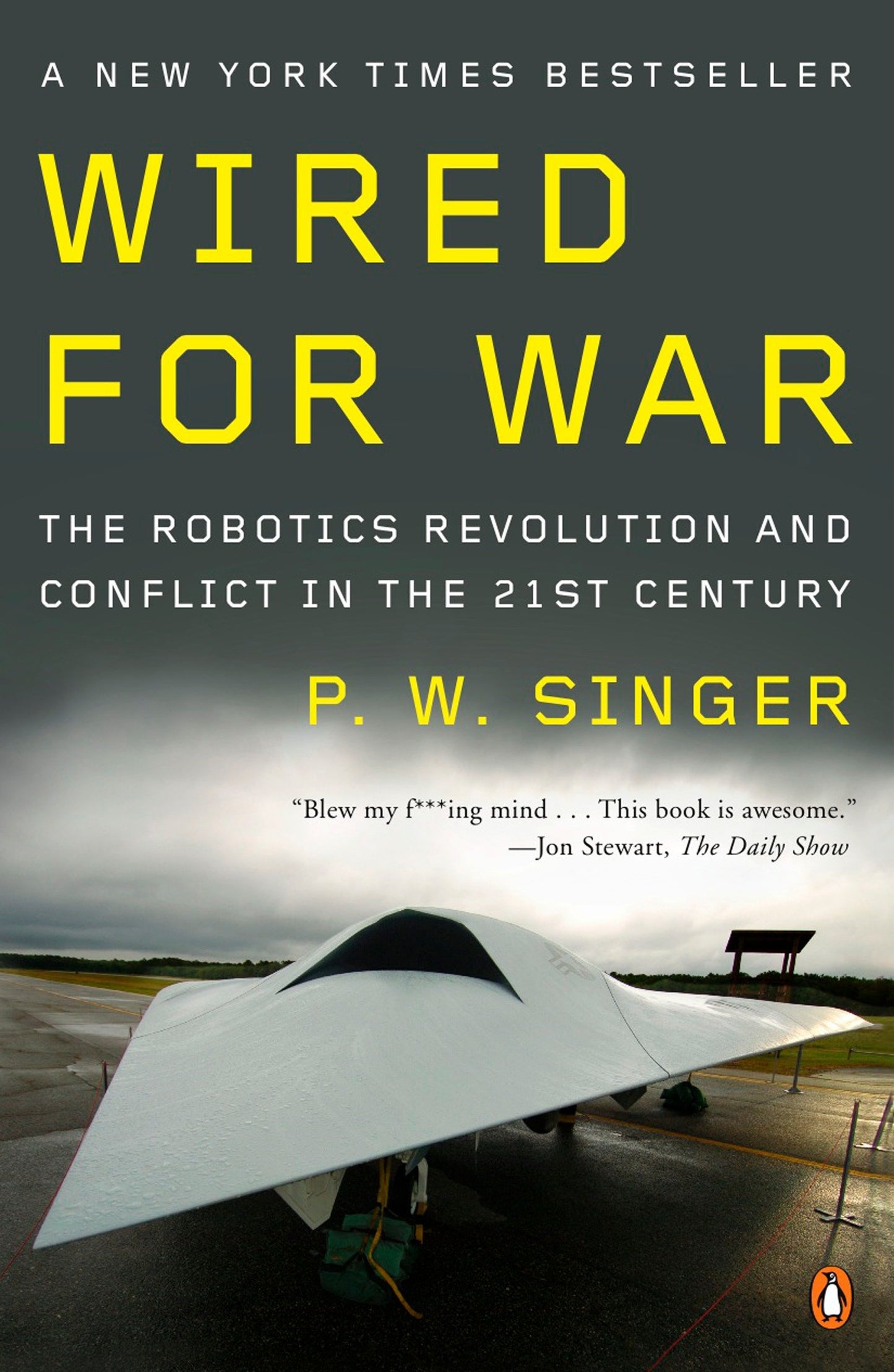 Wired for War - The Robotics Revolution and Conflict in the 21st Century