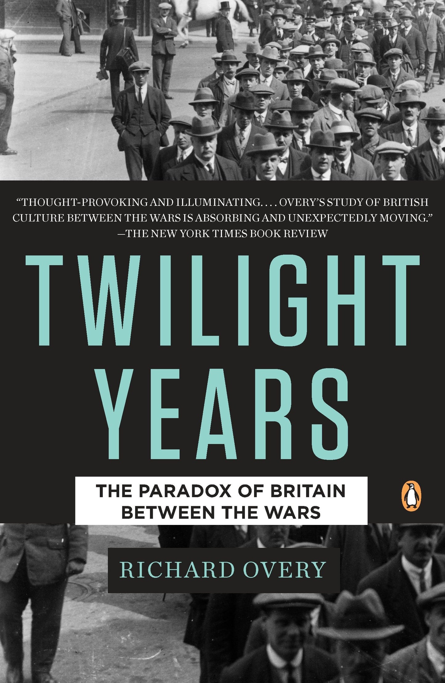The Twilight Years - The Paradox of Britain Between the Wars