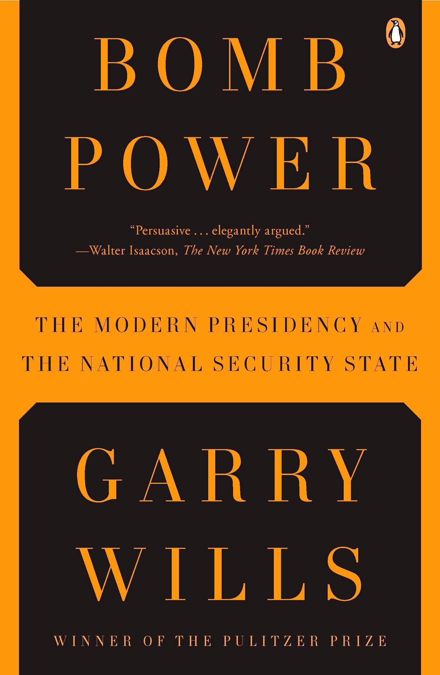Bomb Power - The Modern Presidency and the National Security State