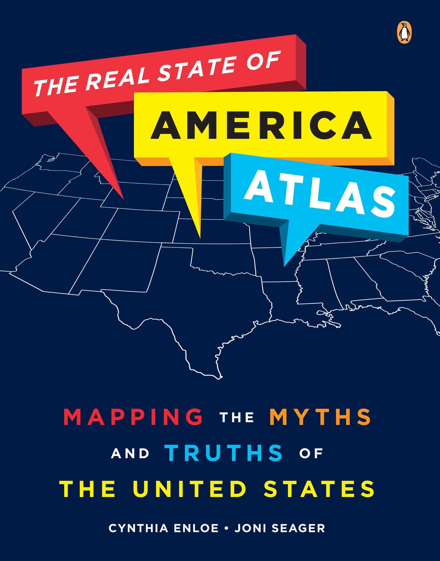 The Real State of America Atlas - Mapping the Myths and Truths of the United States
