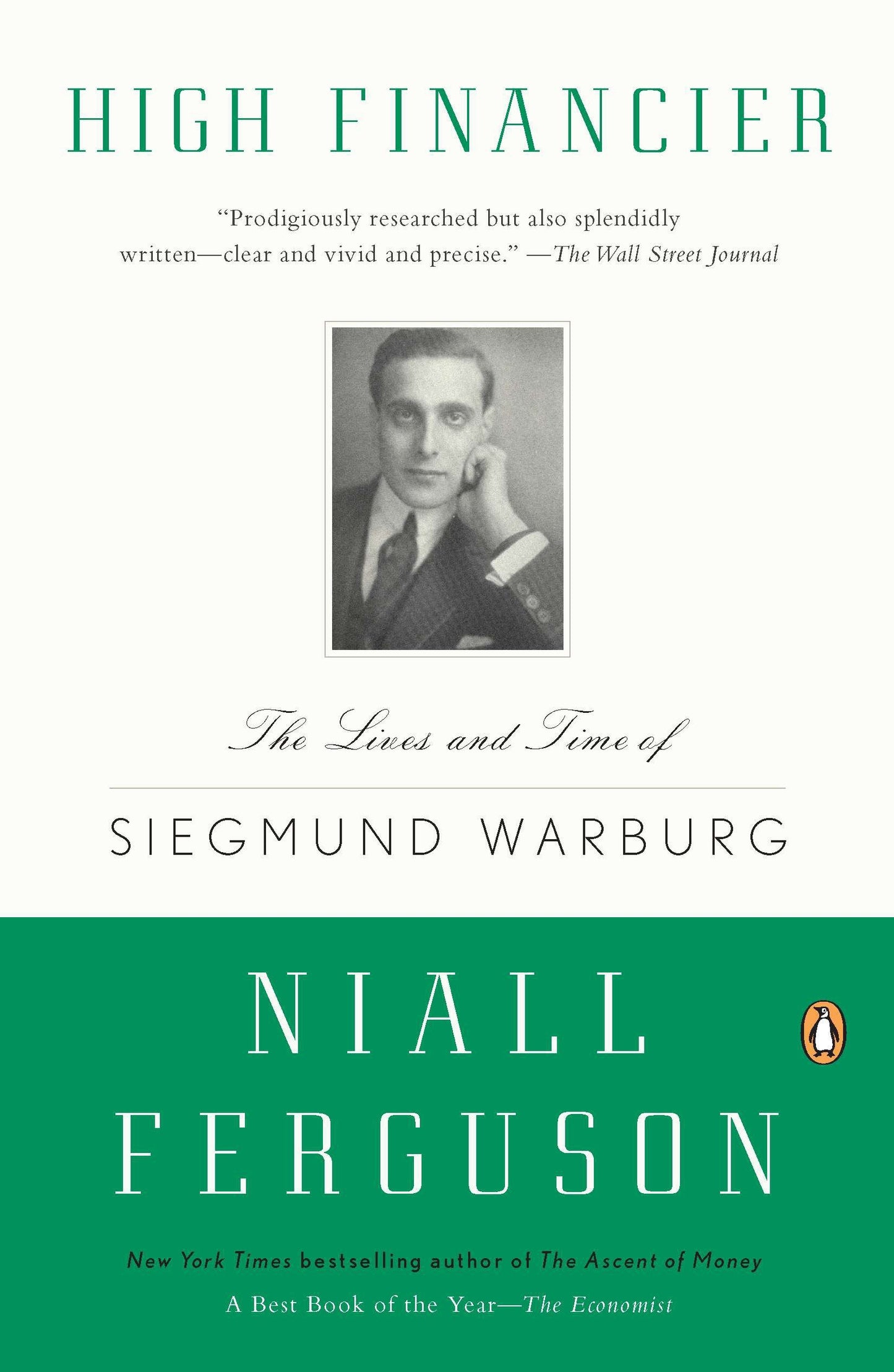 High Financier - The Lives and Time of Siegmund Warburg