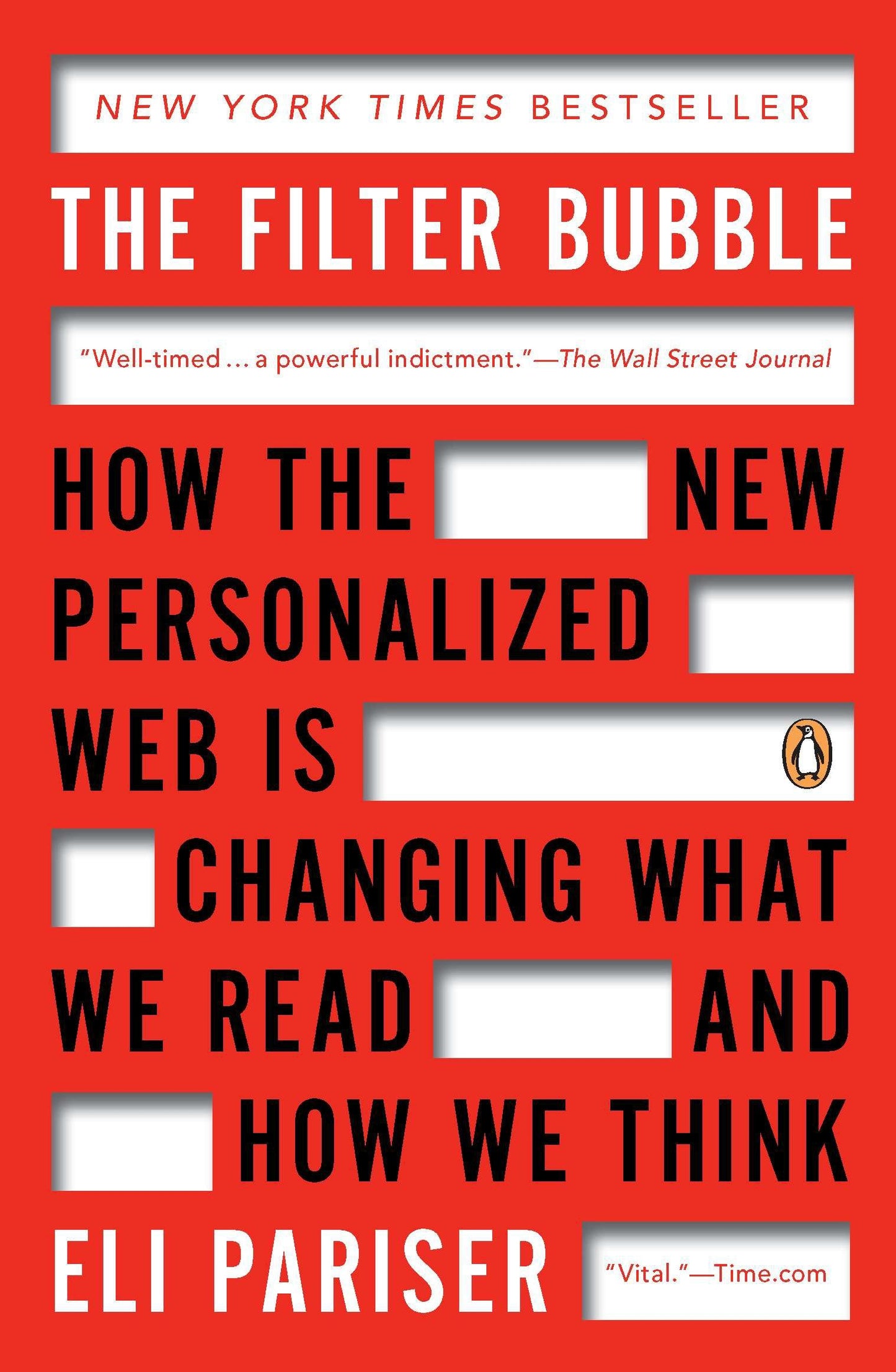 The Filter Bubble - How the New Personalized Web Is Changing What We Read and How We Think