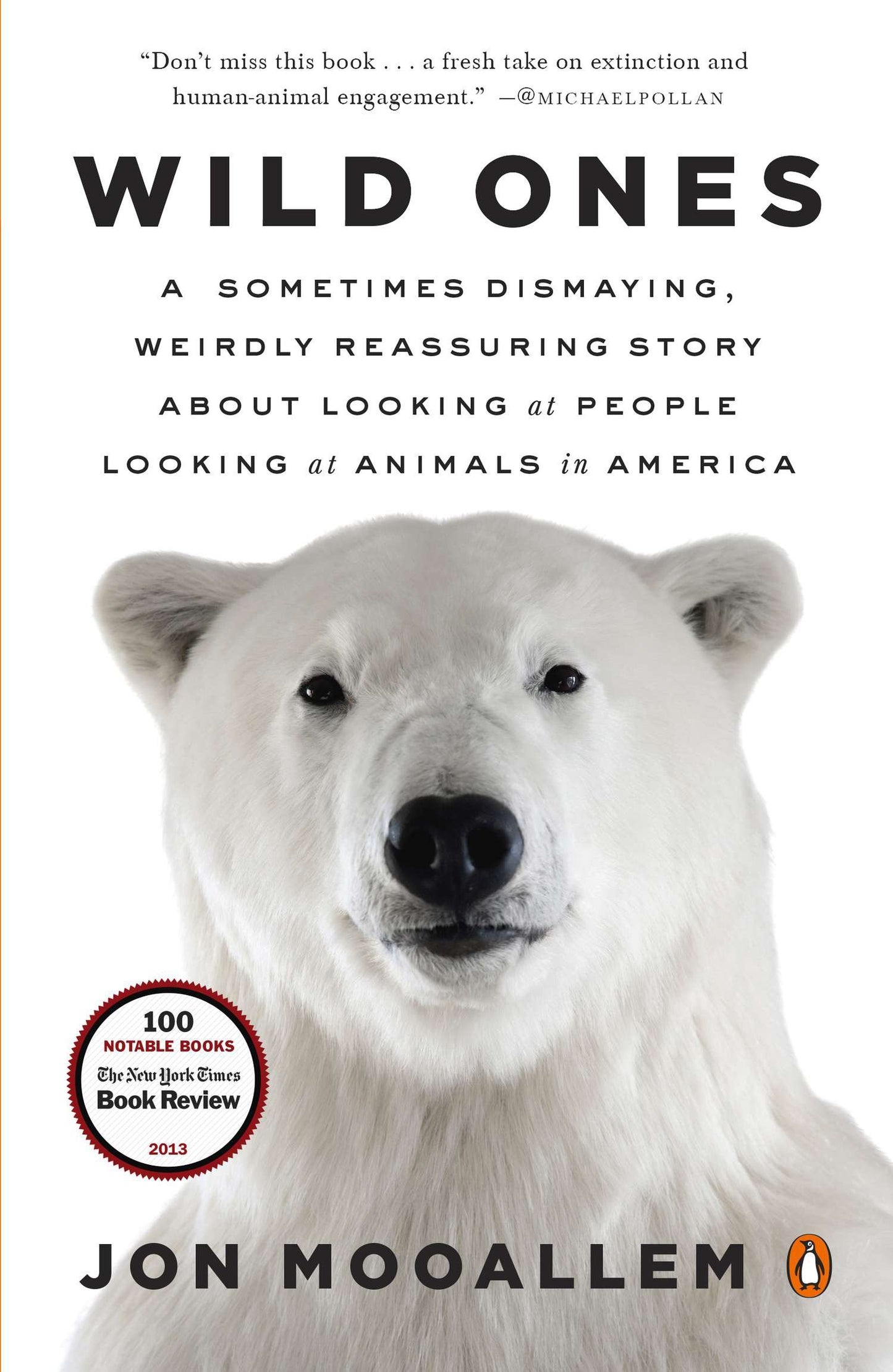 Wild Ones - A Sometimes Dismaying, Weirdly Reassuring Story About Looking at People Looking at Animals in America