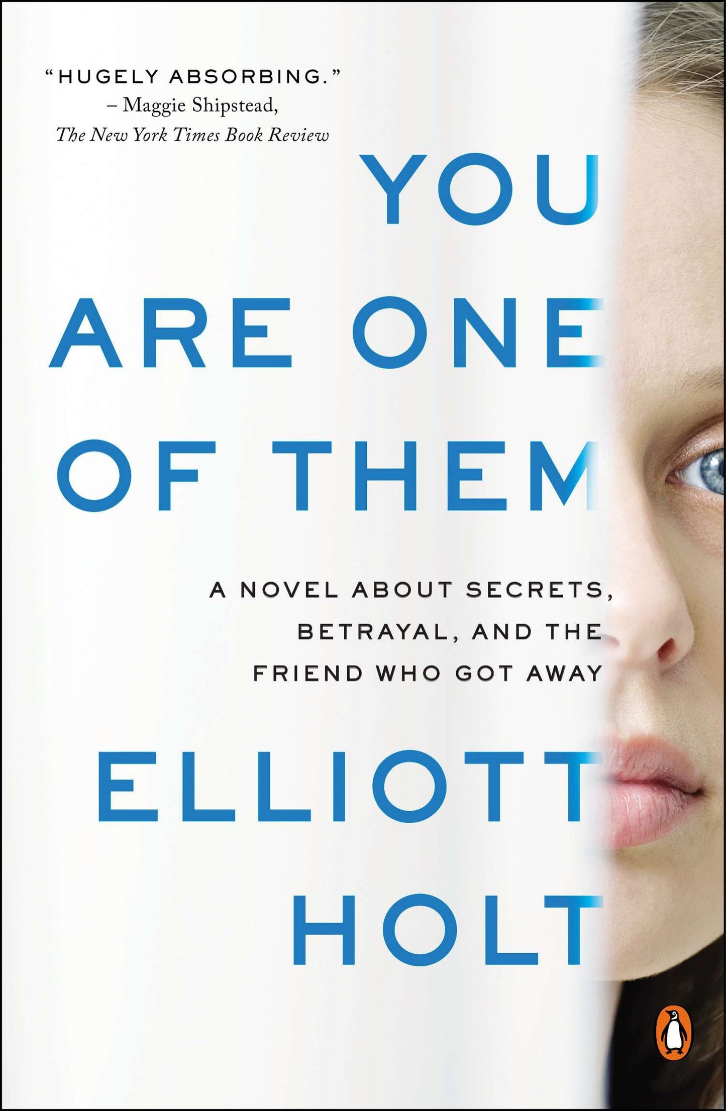 You Are One of Them - A Novel About Secrets, Betrayal, and the Friend Who Got Away