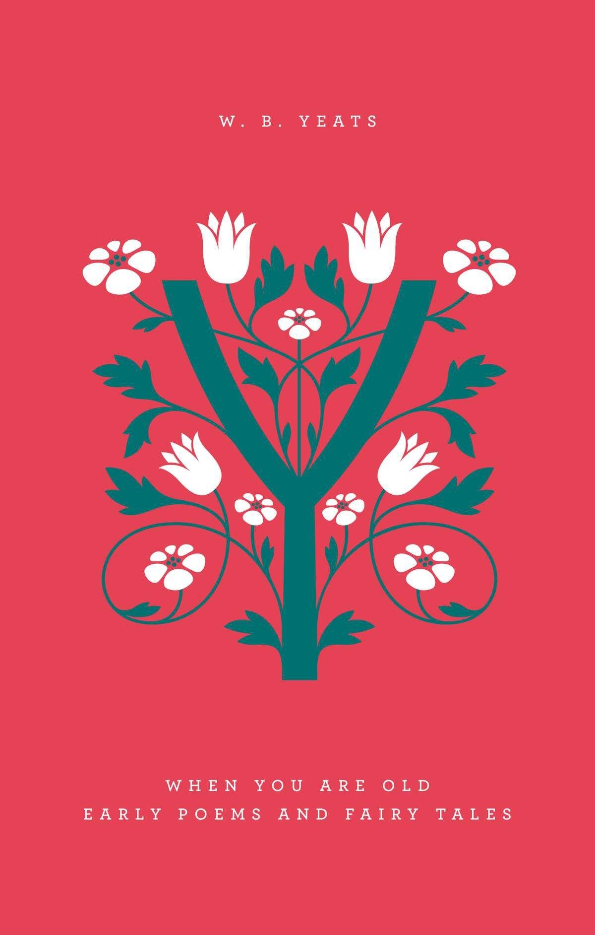 When You Are Old - Early Poems and Fairy Tales (Penguin Drop Caps)