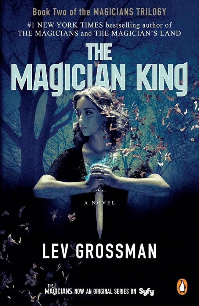 The Magician King (TV Tie-In): A Novel (Magicians Trilogy) by Lev Grossman