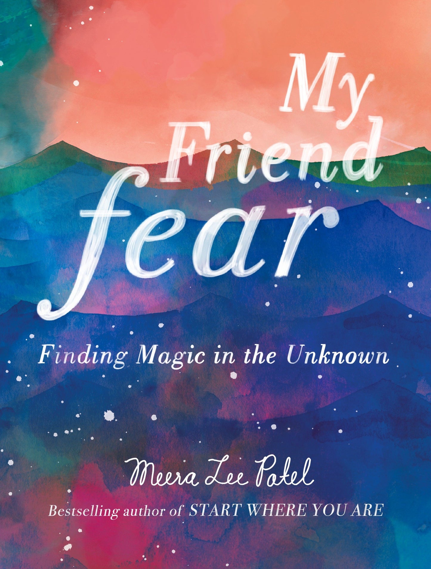 My Friend Fear - Finding Magic in the Unknown