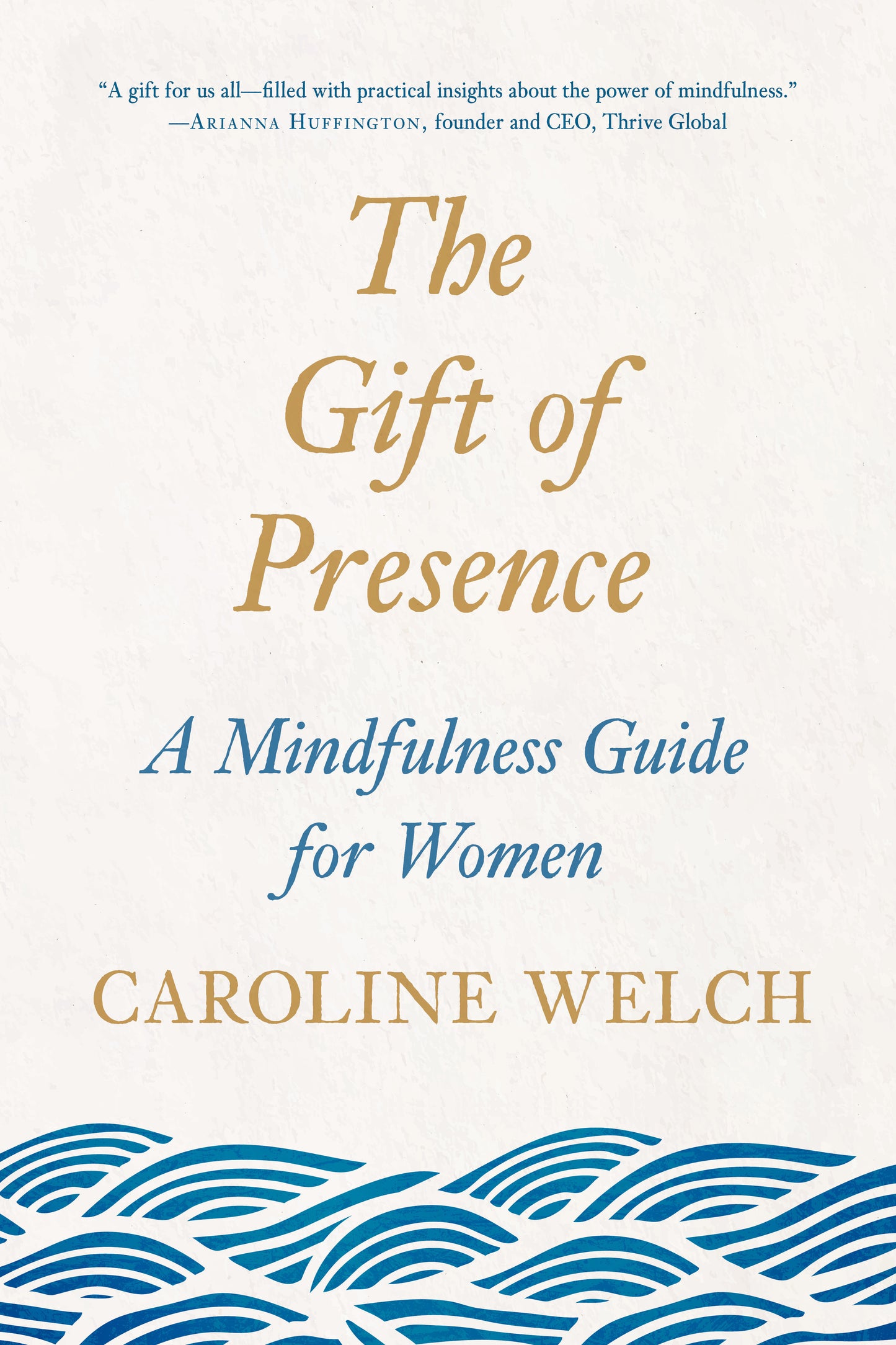 The Gift of Presence - A Mindfulness Guide for Women