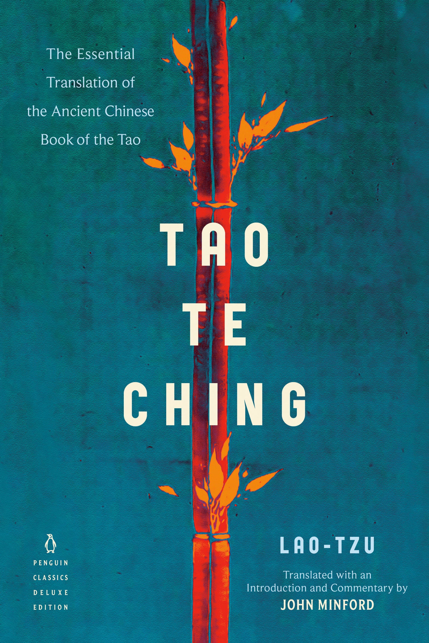 Tao Te Ching - The Essential Translation of the Ancient Chinese Book of the Tao (Penguin Classics Deluxe Edition) (Penguin Classics Deluxe Edition)