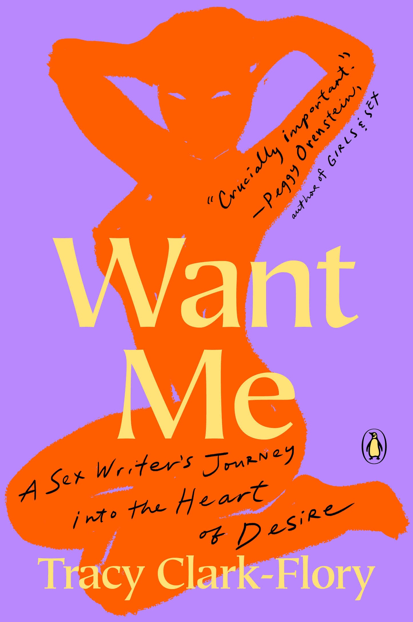 Want Me - A Sex Writer's Journey into the Heart of Desire