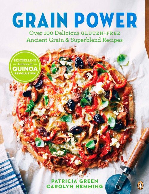 Grain Power - Over 100 Delicious Gluten-free Ancient Grain & Superblend Recipe: A Cookbook