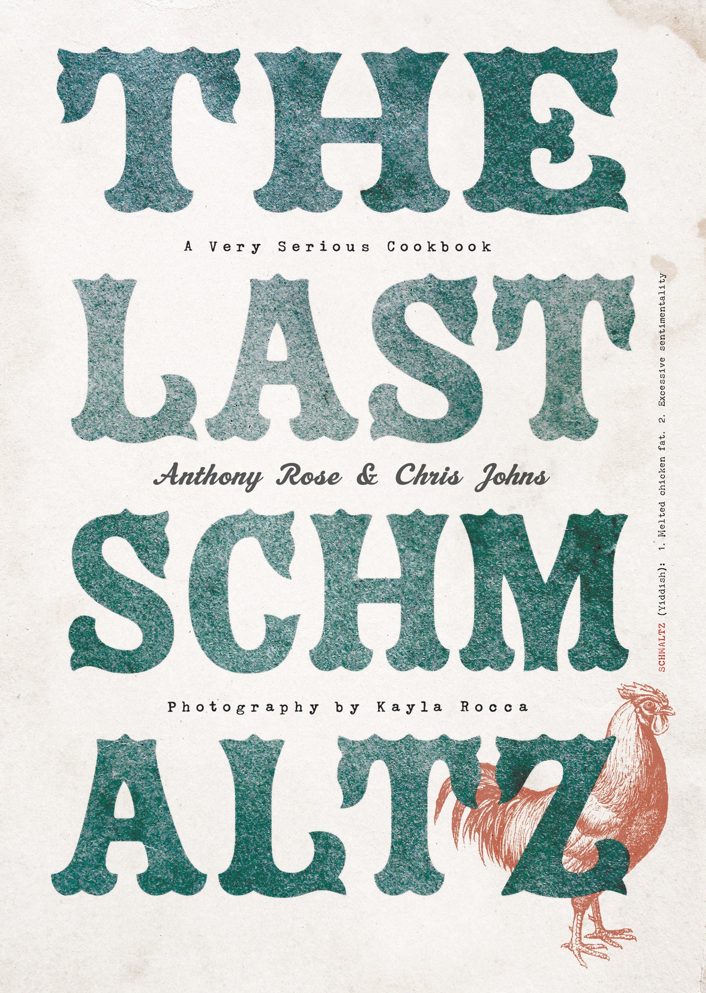 The Last Schmaltz - A Very Serious Cookbook