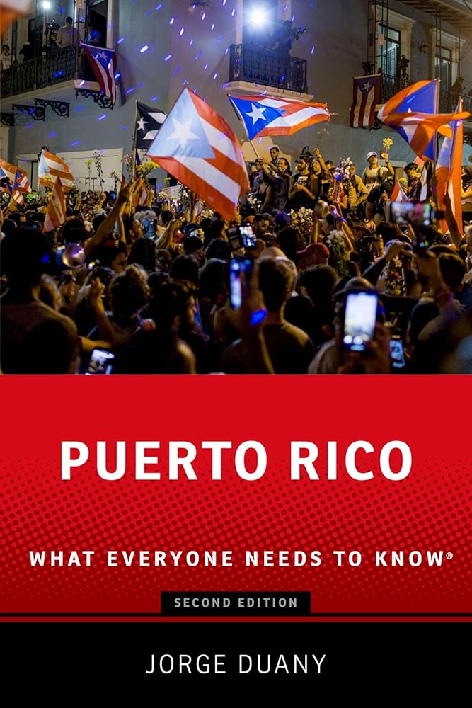 Puerto Rico: What Everyone Needs to Know® by Jorge Duany