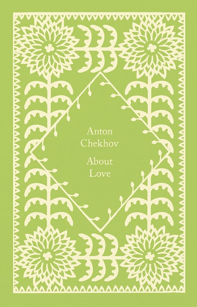 About Love (Little Clothbound Classics) by Anton Chekhov, Ronald Wilks, Coralie Bickford-Smith