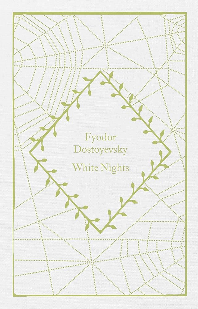 White Nights (Little Clothbound Classics) by Fyodor Dostoyevsky, Ronald Meyer, Coralie Bickford-Smith