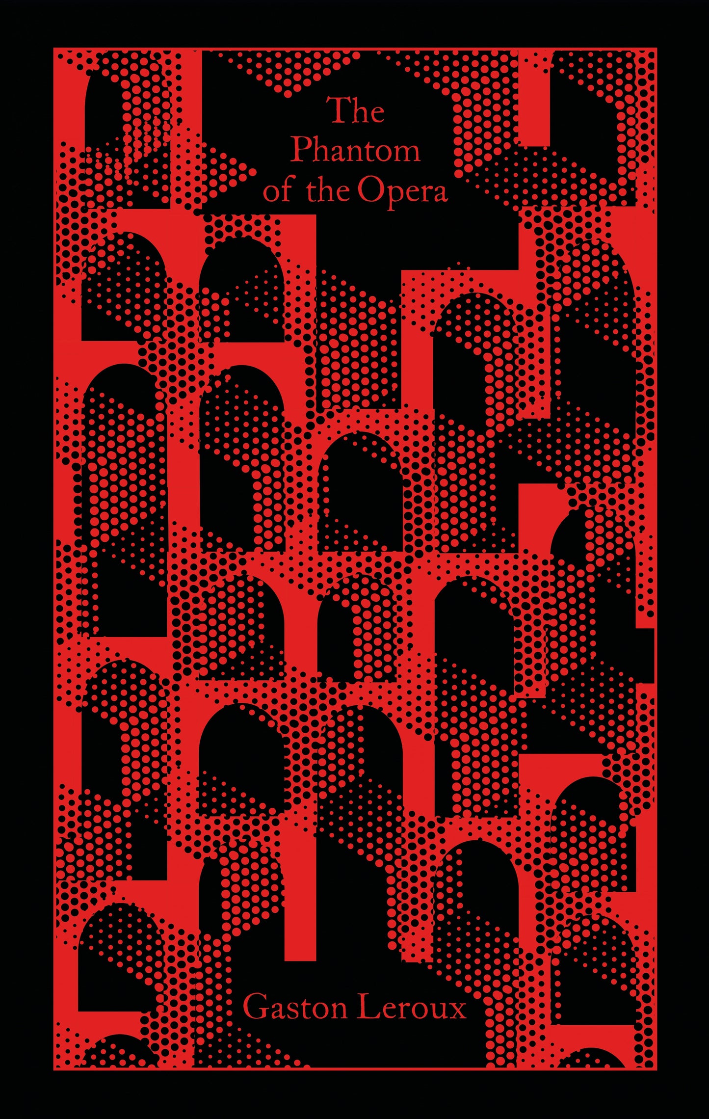 The Phantom of the Opera (Penguin Clothbound Classics)