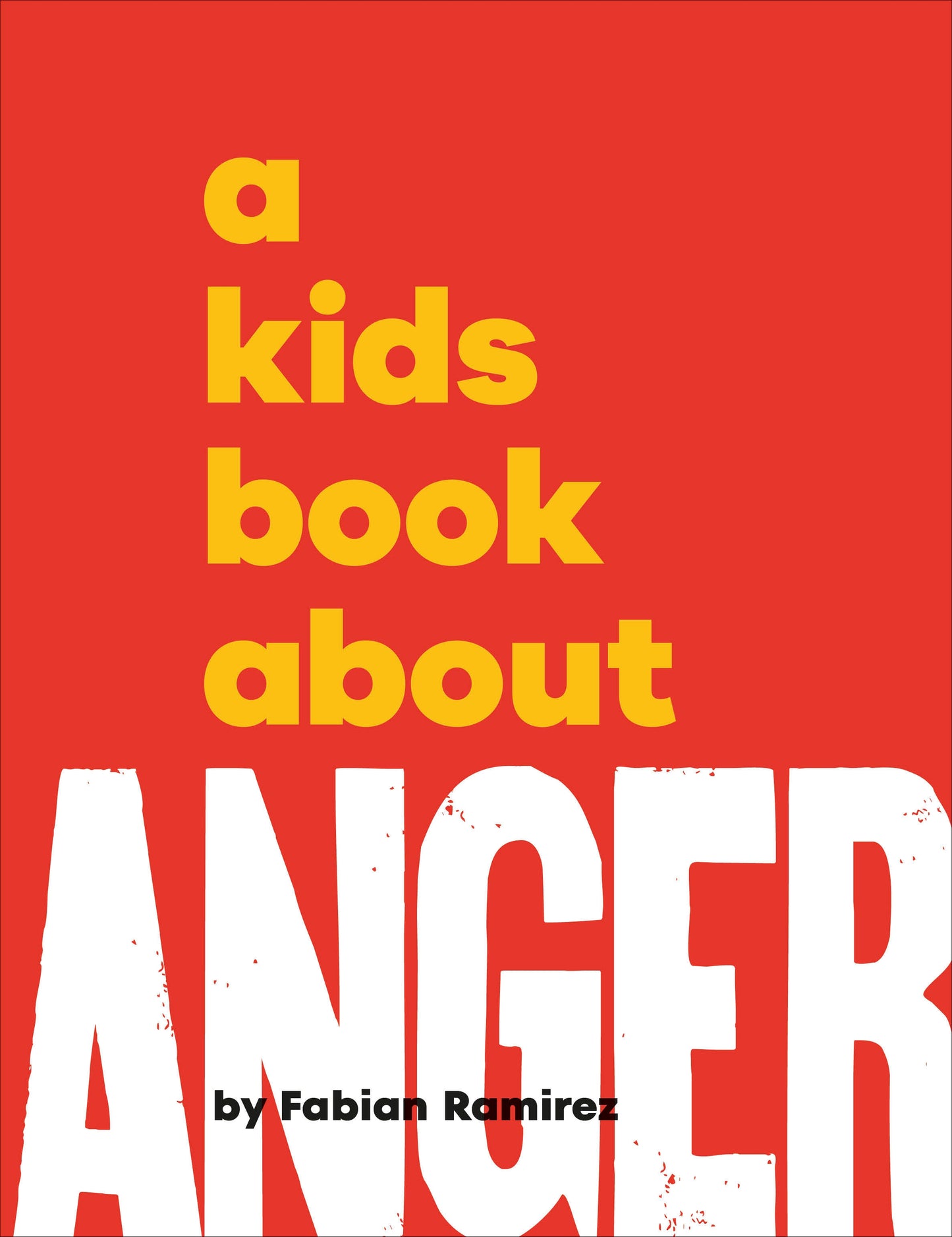 A Kids Book About Anger (A Kids Book)