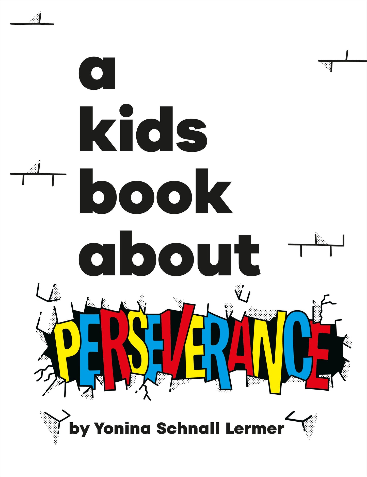 A Kids Book About Perseverance (A Kids Book)