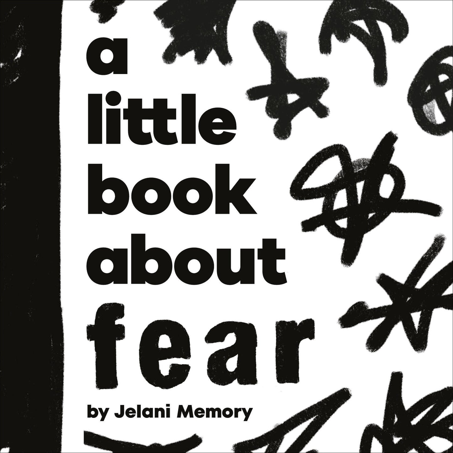 A Little Book About Fear (A Little Book)