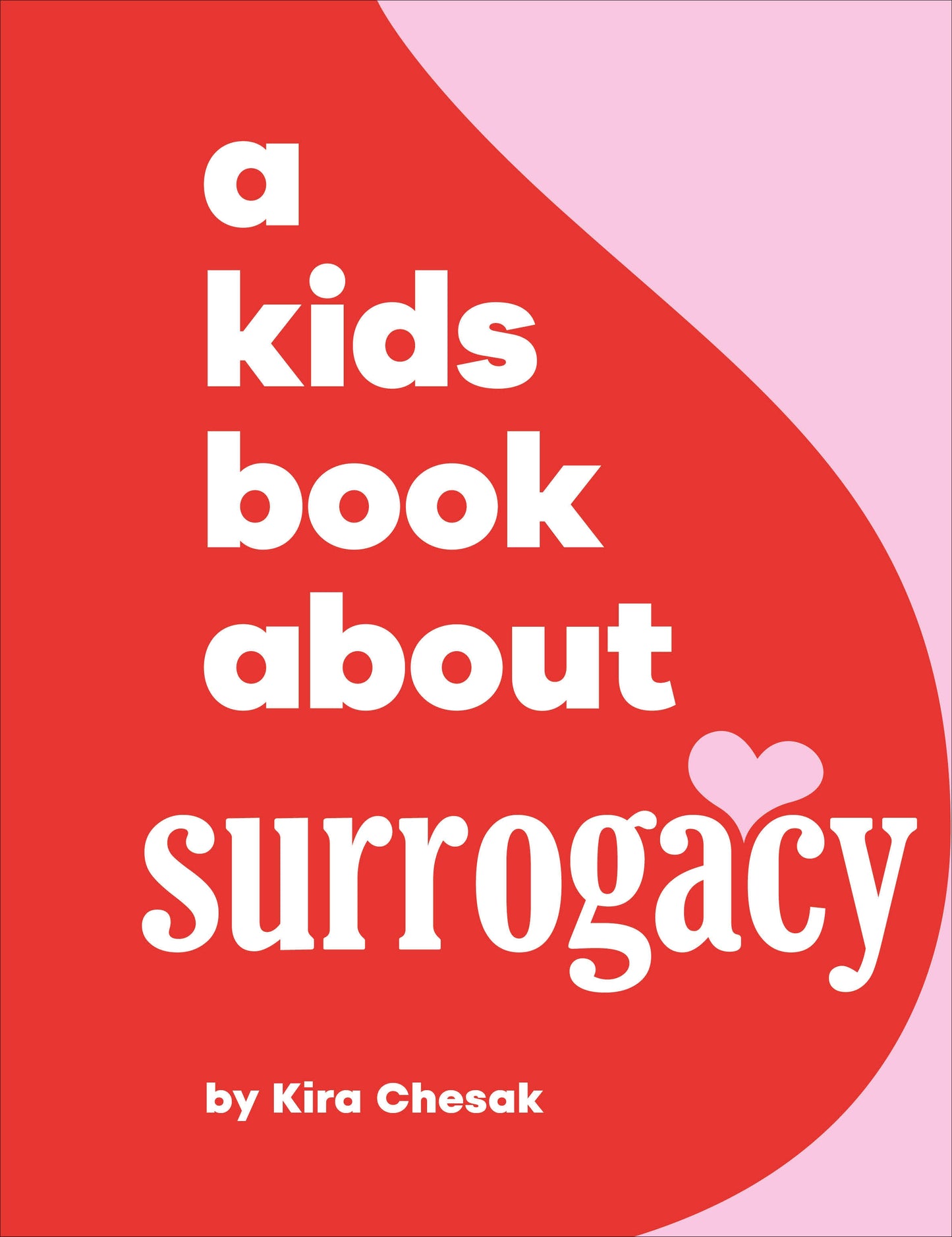 A Kids Book About Surrogacy (A Kids Book)