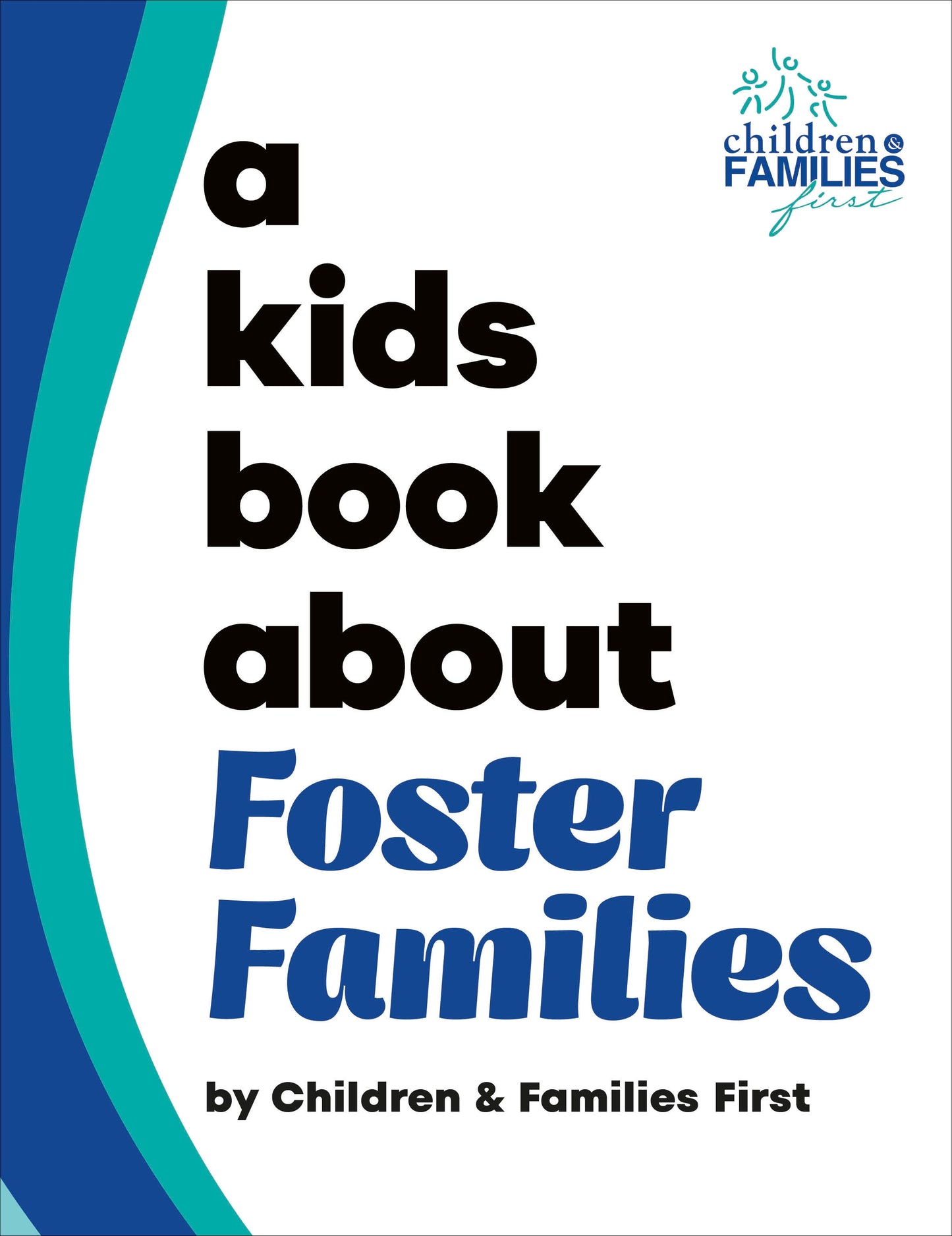 A Kids Book About Foster Families (A Kids Book)