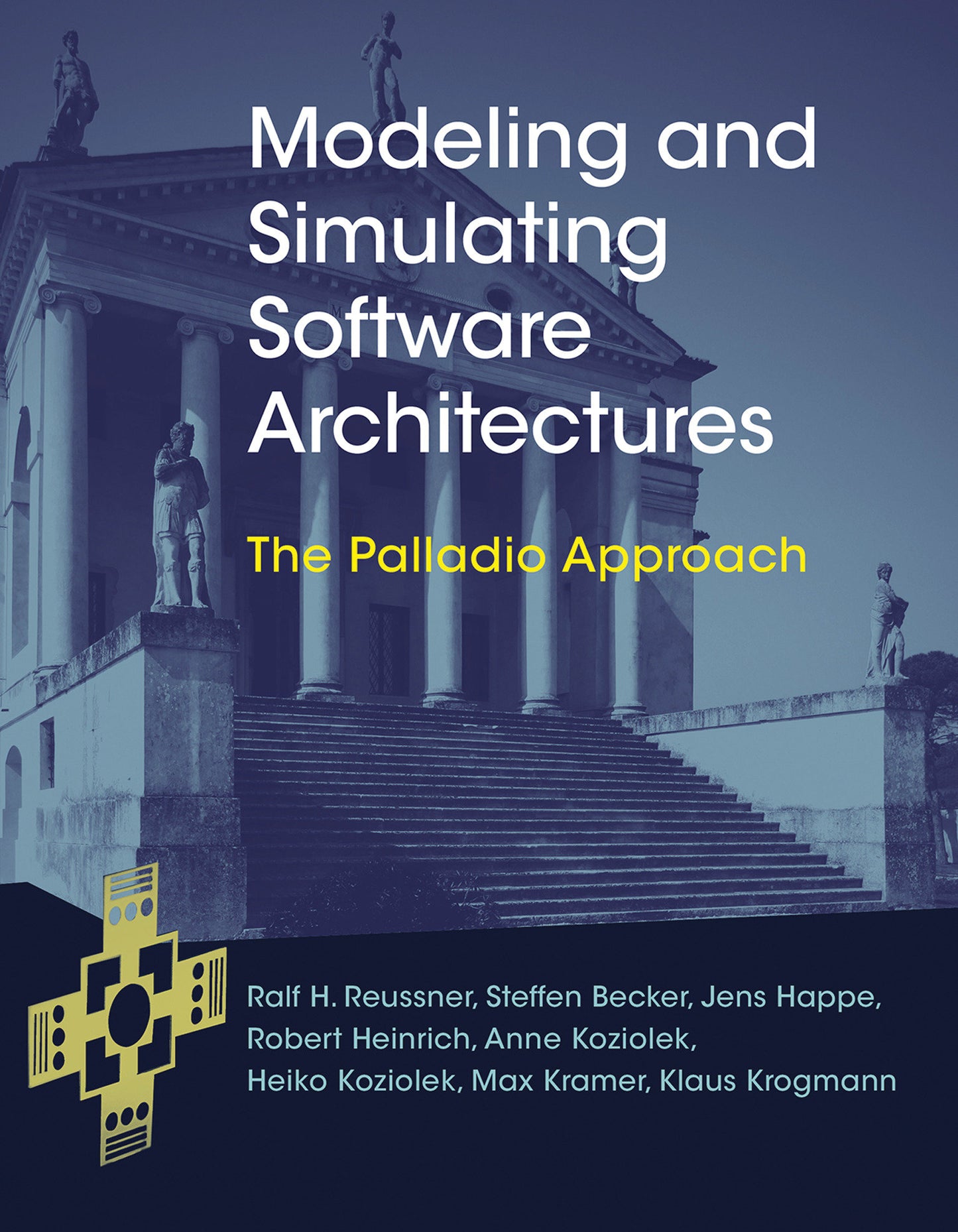 Modeling and Simulating Software Architectures - The Palladio Approach