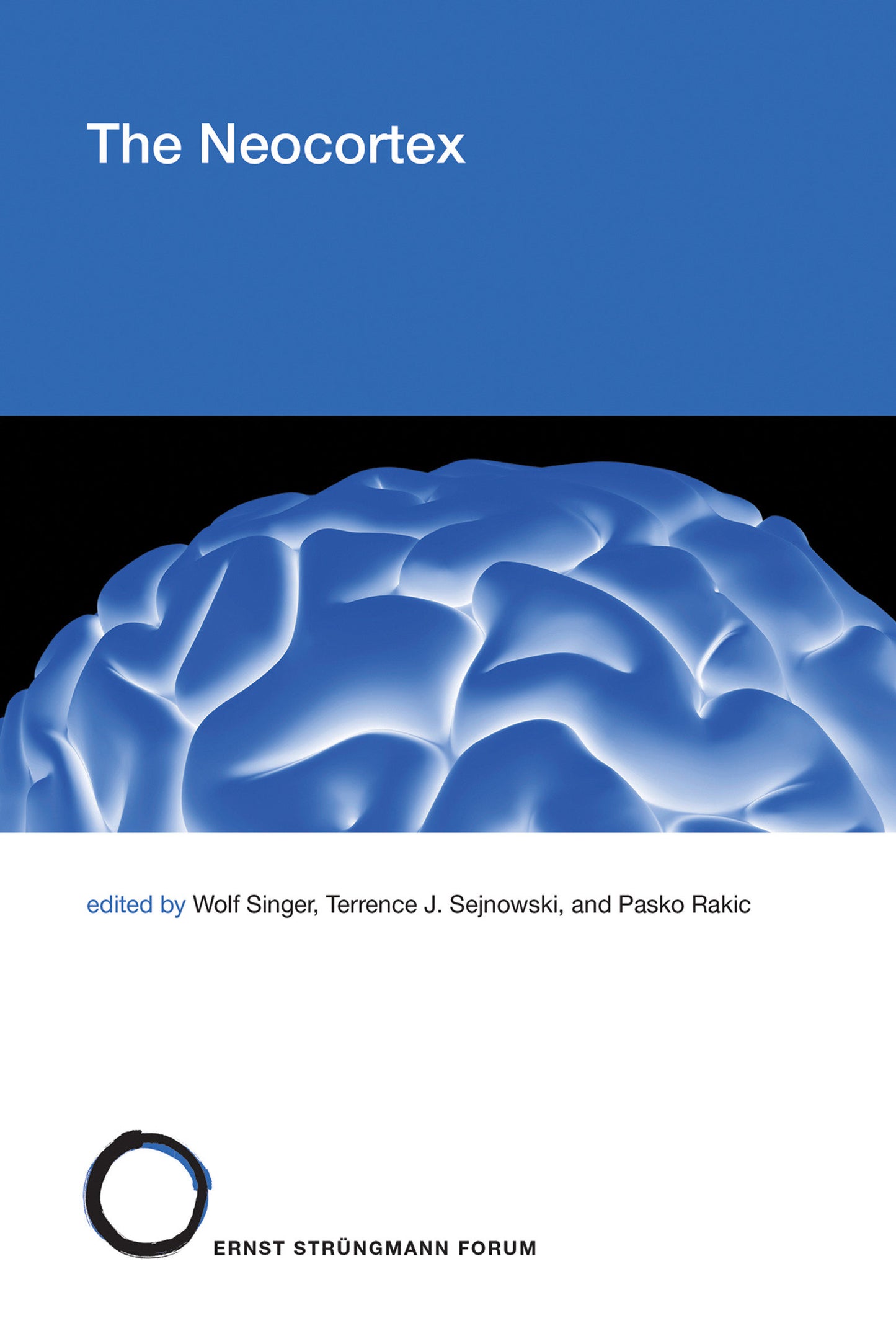The Neocortex (Str�ngmann Forum Reports) (Book:27)
