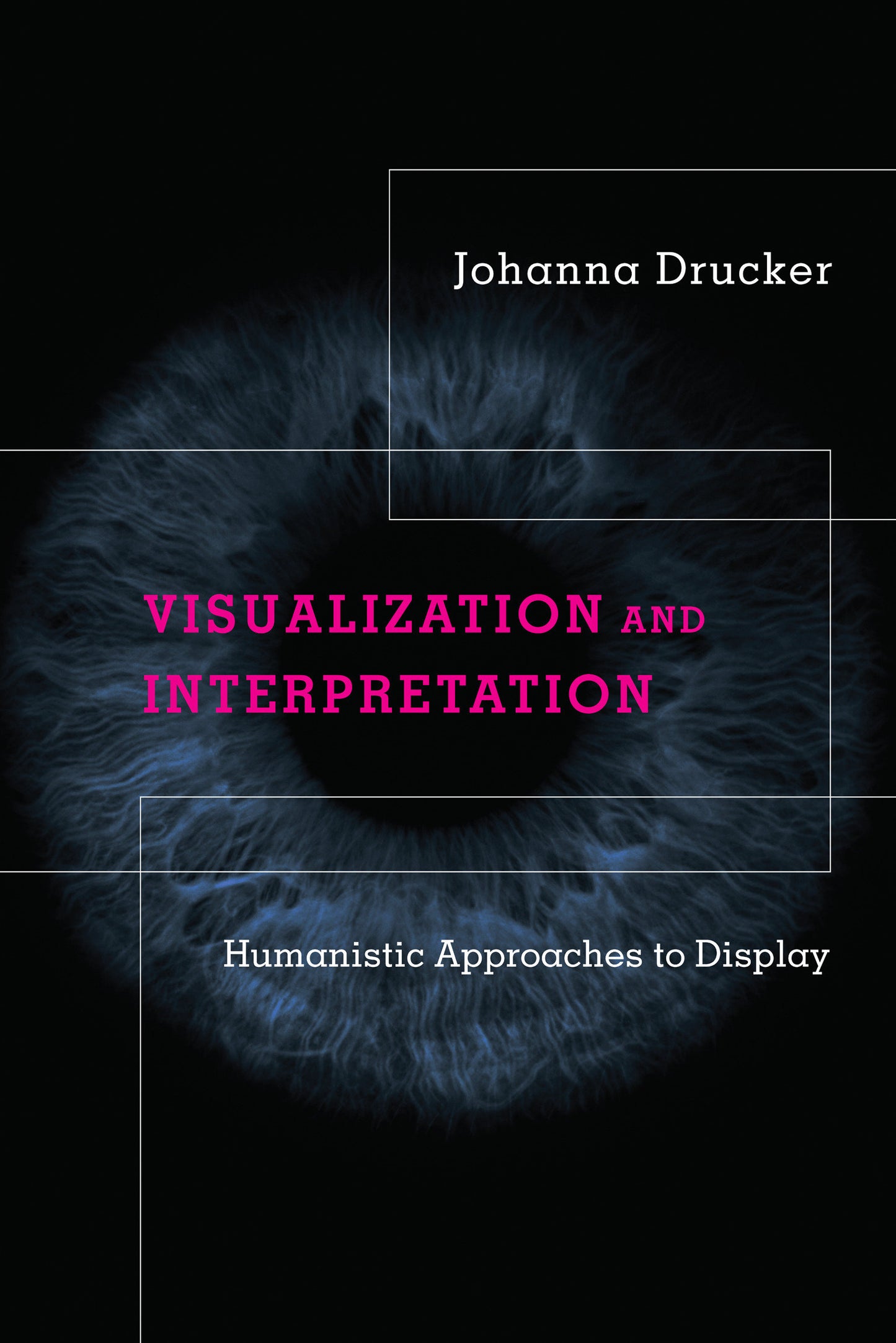 Visualization and Interpretation - Humanistic Approaches to Display