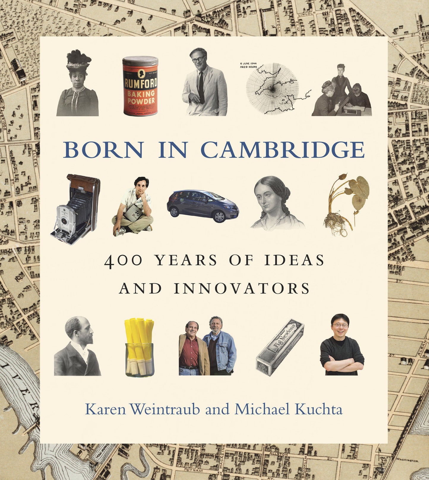 Born in Cambridge - 400 Years of Ideas and Innovators