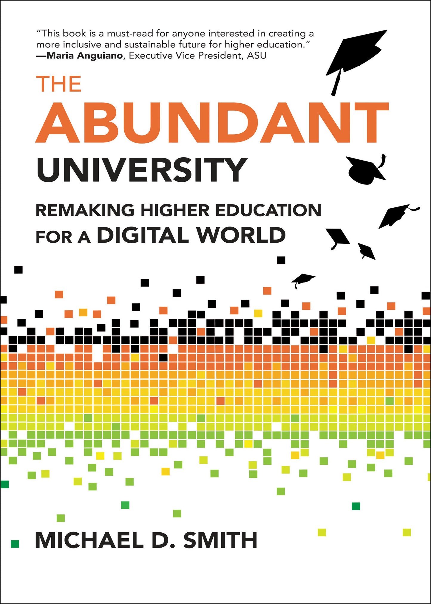 The Abundant University - Remaking Higher Education for a Digital World