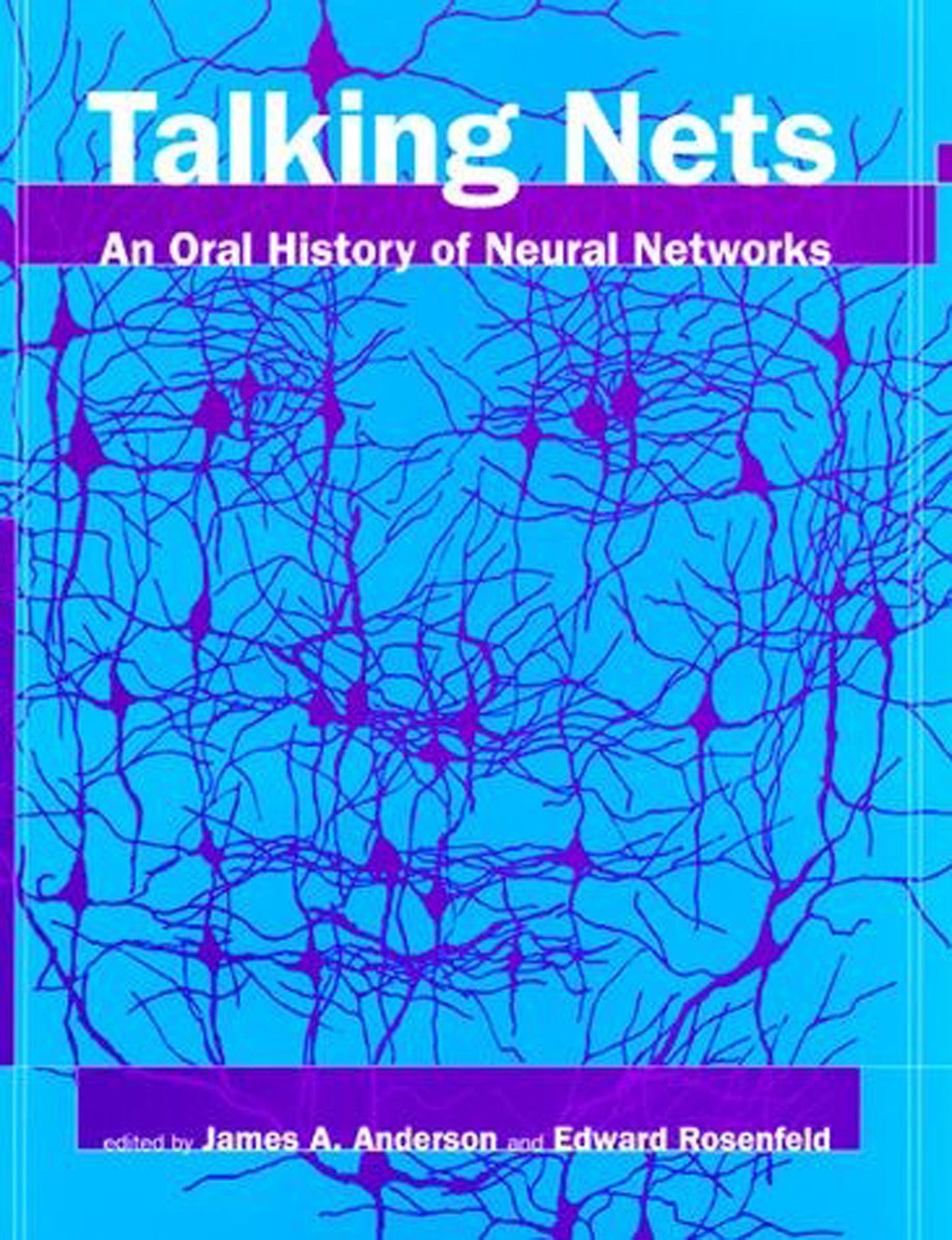 Talking Nets - An Oral History of Neural Networks