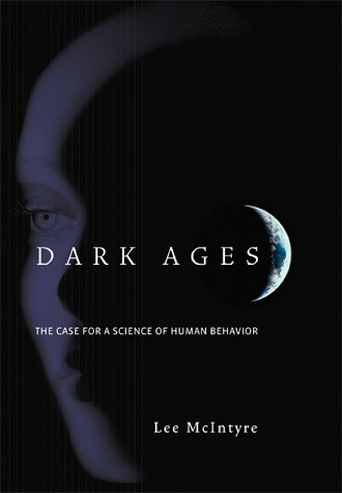 Dark Ages - The Case for a Science of Human Behavior