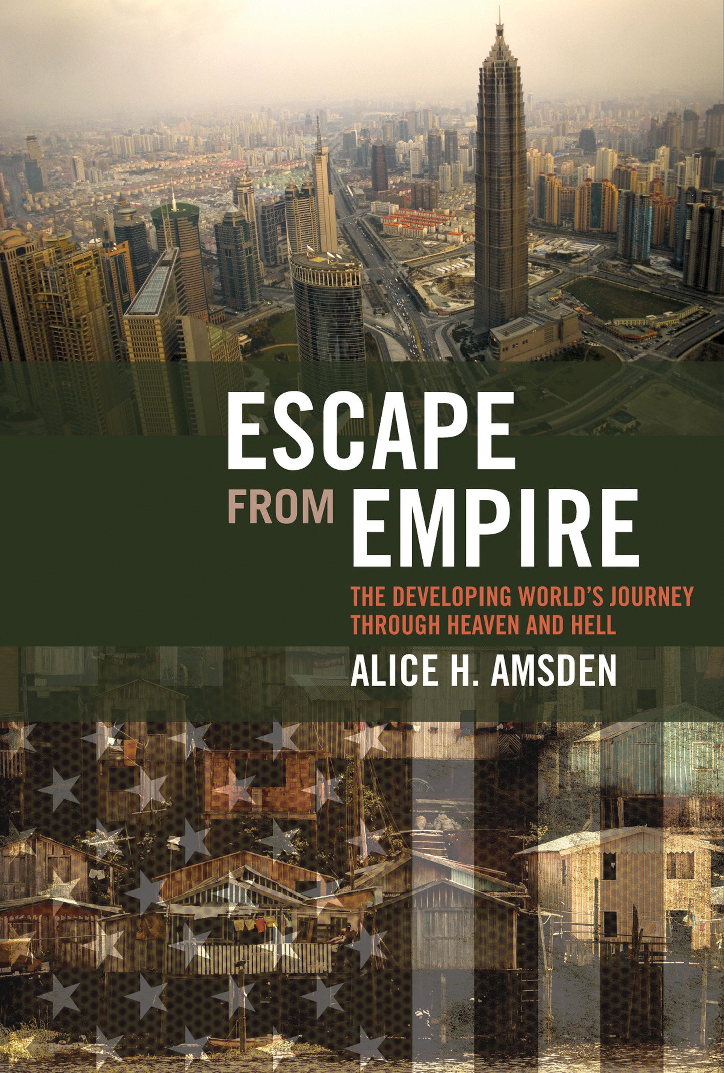 Escape from Empire - The Developing World's Journey through Heaven and Hell