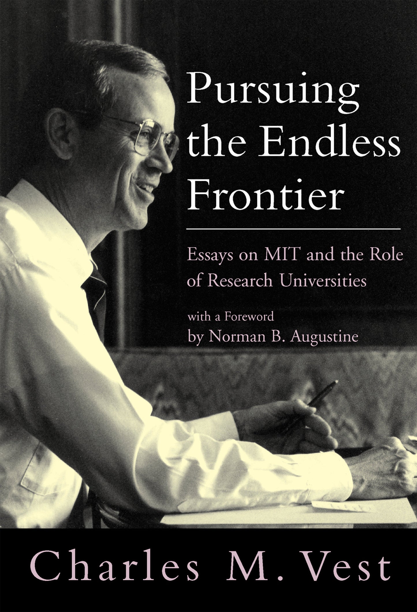 Pursuing the Endless Frontier - Essays on MIT and the Role of Research Universities