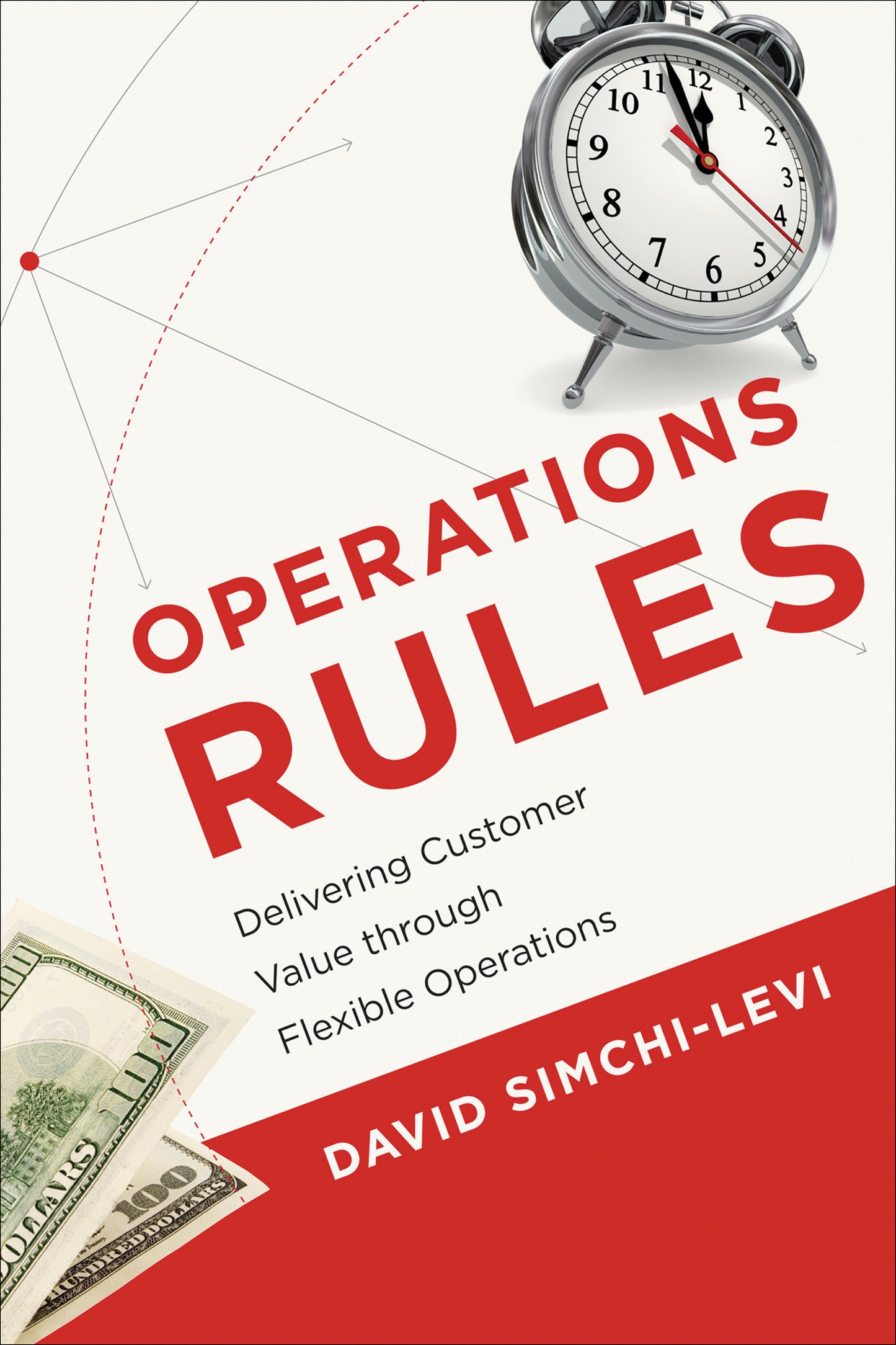 Operations Rules - Delivering Customer Value through Flexible Operations