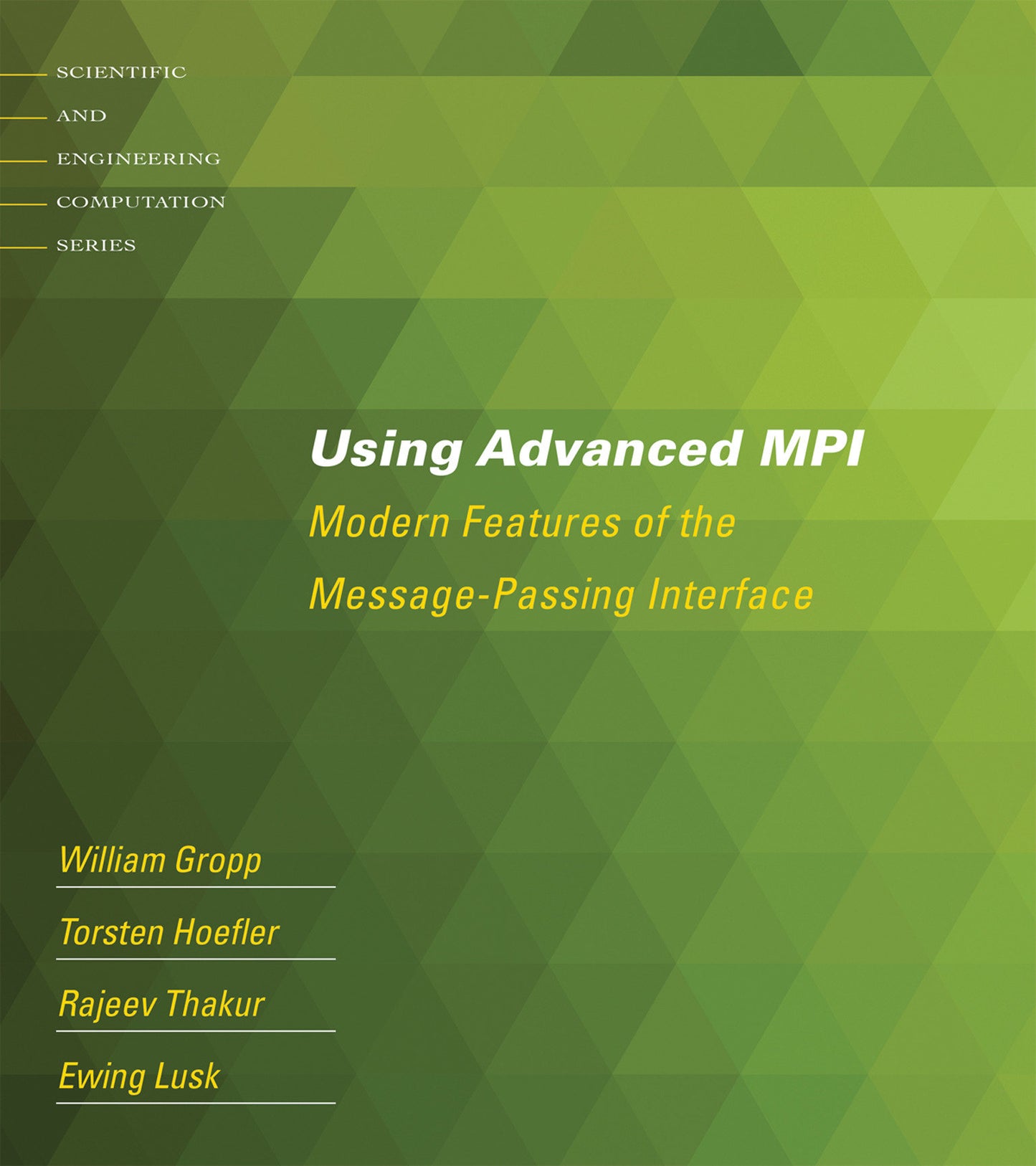 Using Advanced MPI - Modern Features of the Message-Passing Interface (Scientific and Engineering Computation)