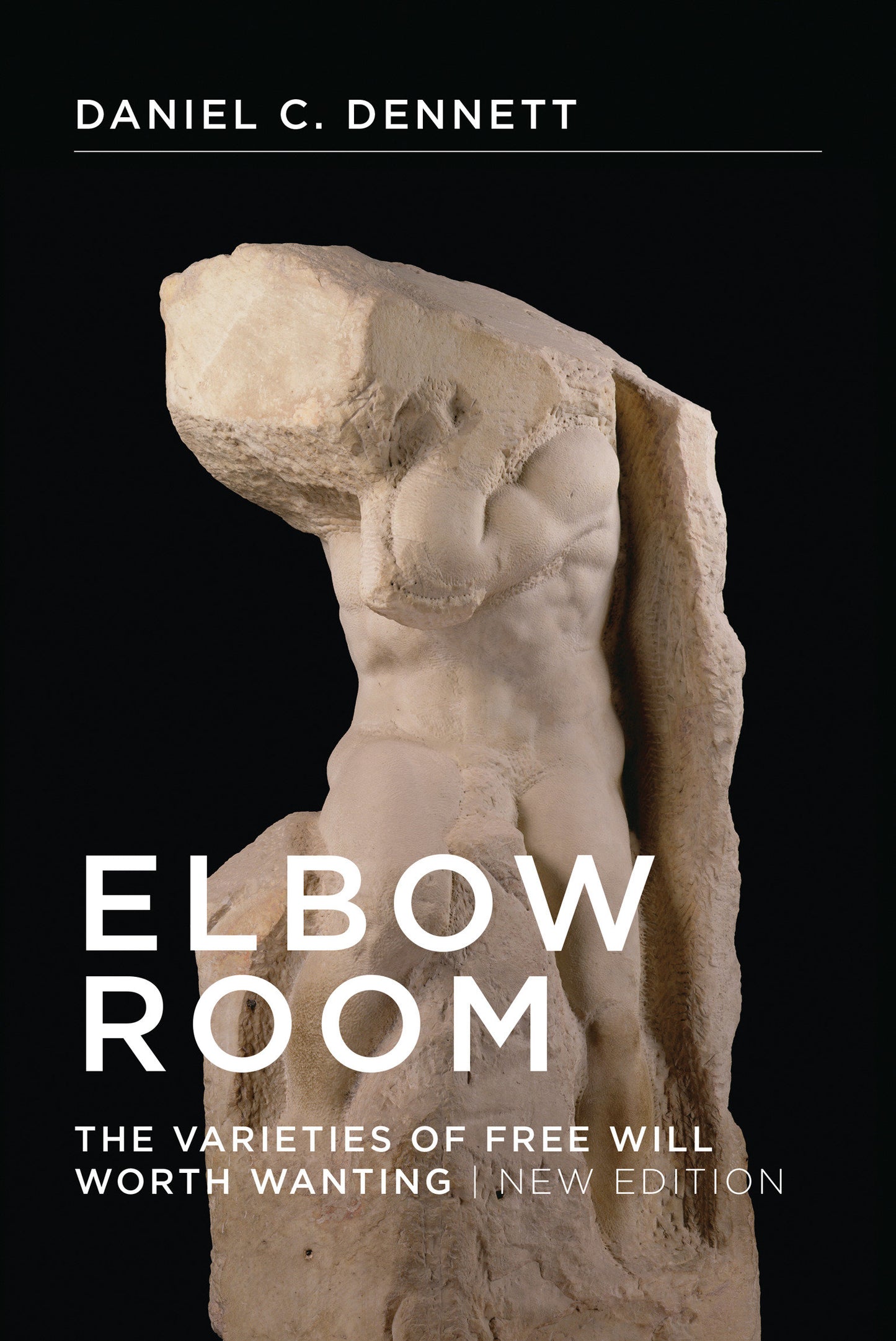 Elbow Room, new edition - The Varieties of Free Will Worth Wanting