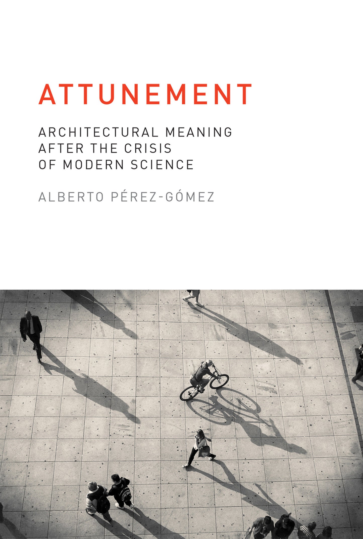 Attunement - Architectural Meaning after the Crisis of Modern Science