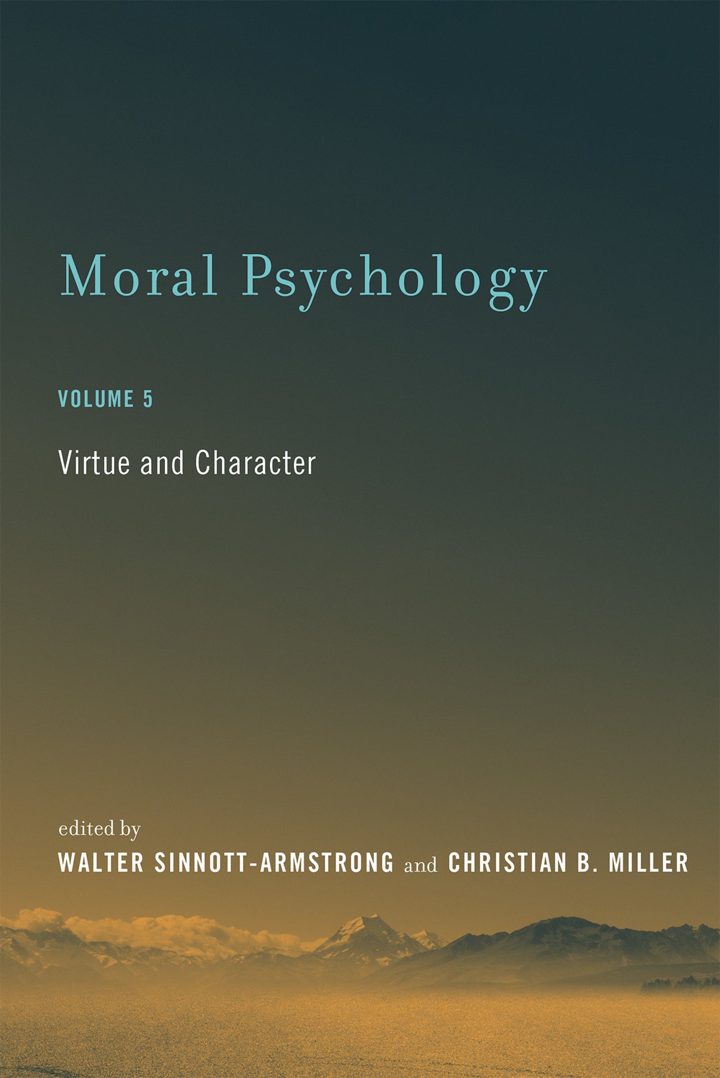 Moral Psychology, Volume 5 - Virtue and Character