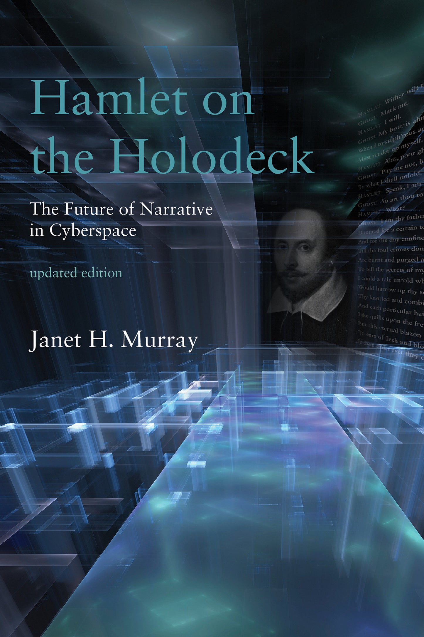 Hamlet on the Holodeck, updated edition - The Future of Narrative in Cyberspace