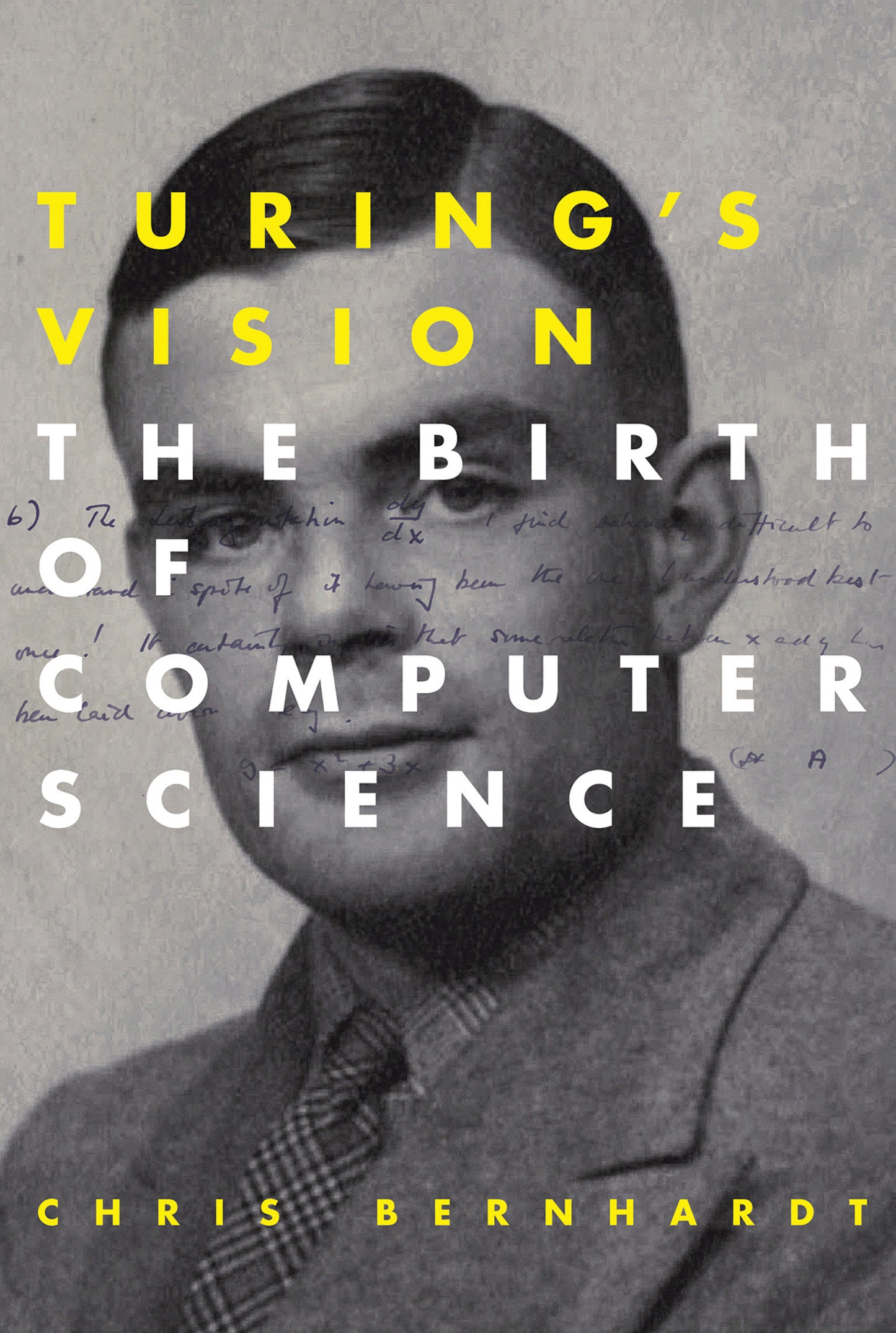 Turing's Vision - The Birth of Computer Science