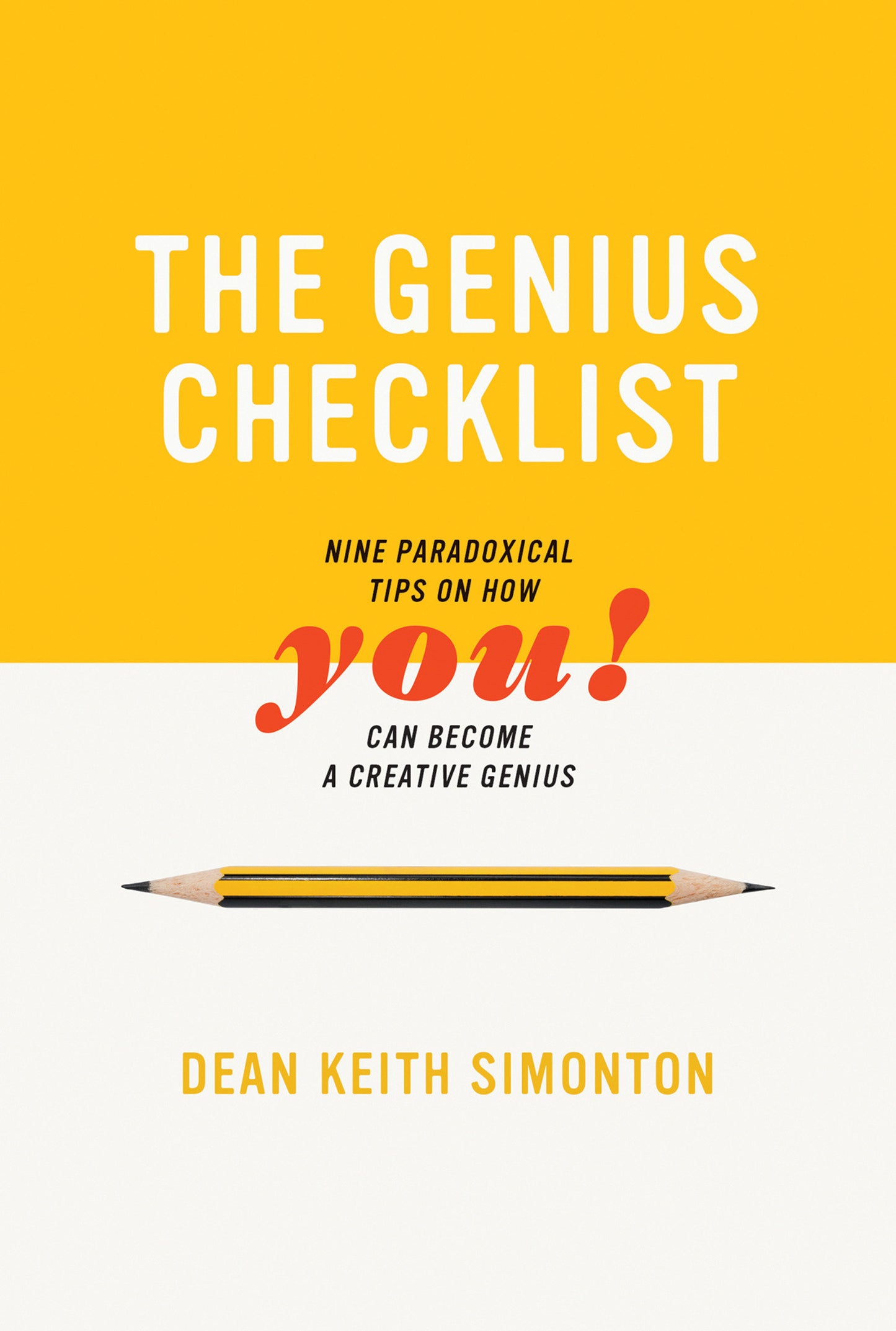 The Genius Checklist - Nine Paradoxical Tips on How You Can Become a Creative Genius