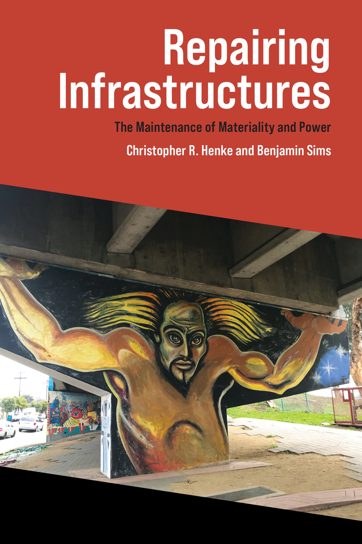 Repairing Infrastructures - The Maintenance of Materiality and Power (Infrastructures)