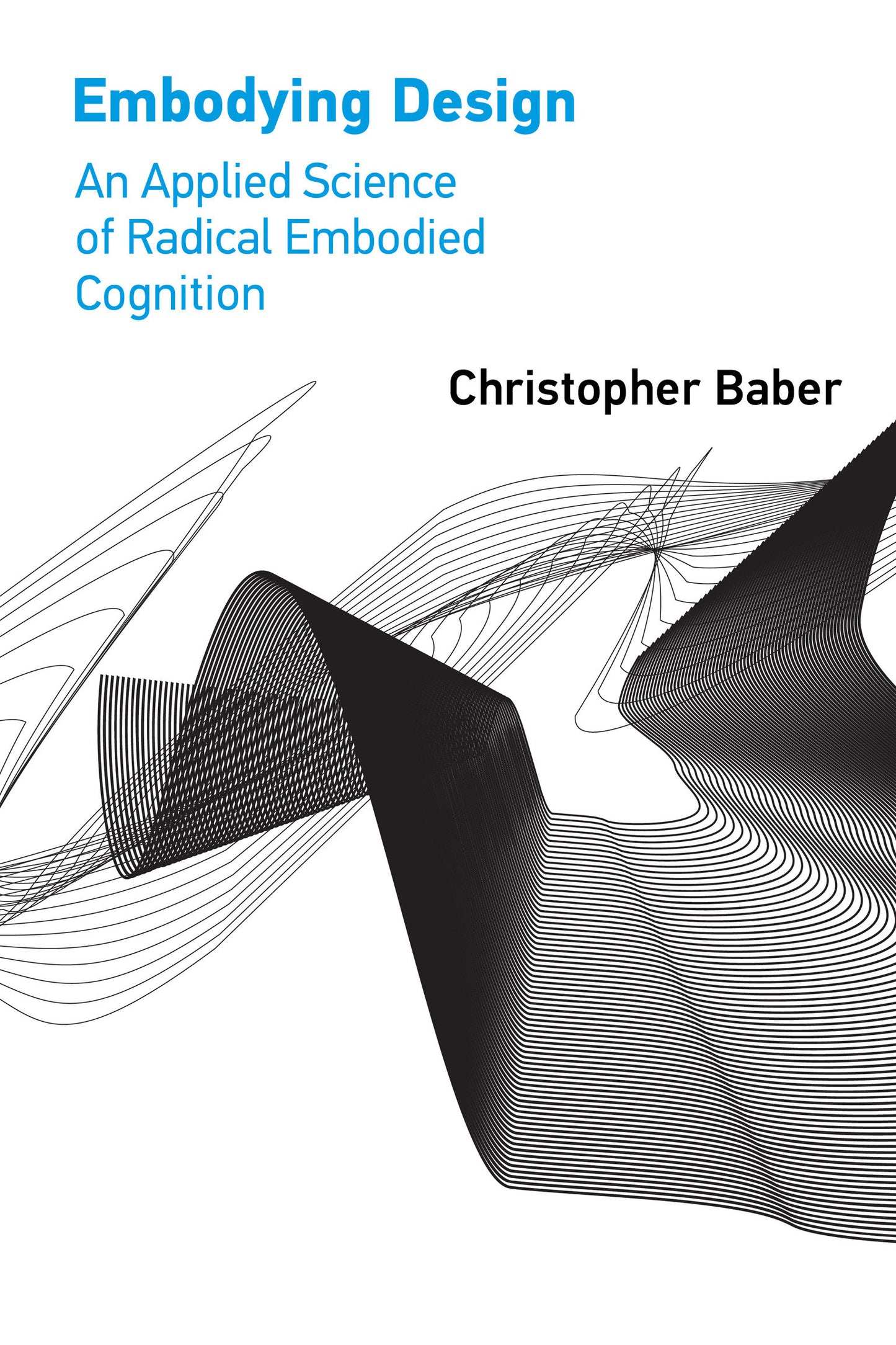 Embodying Design - An Applied Science of Radical Embodied Cognition