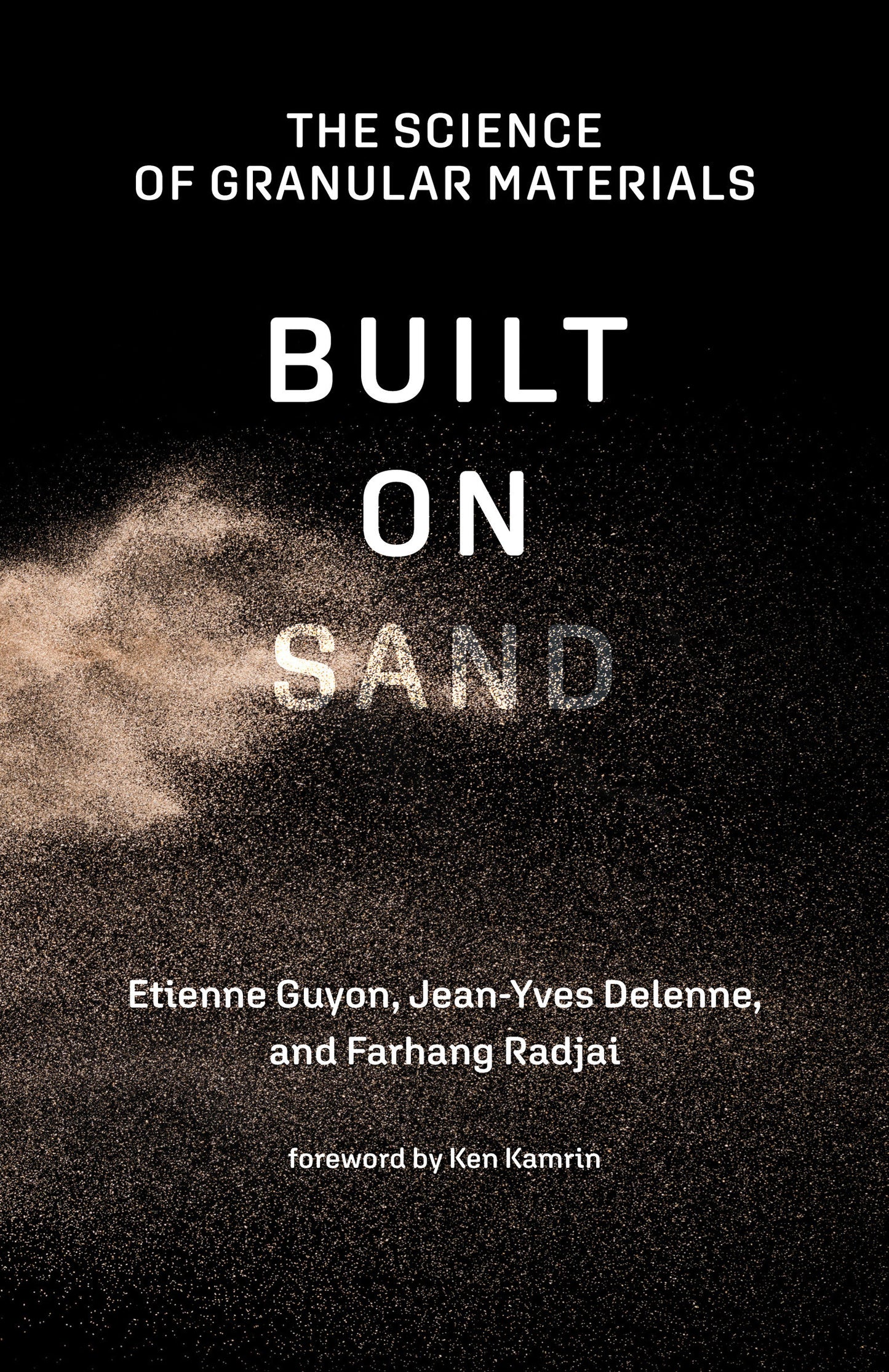 Built on Sand - The Science of Granular Materials