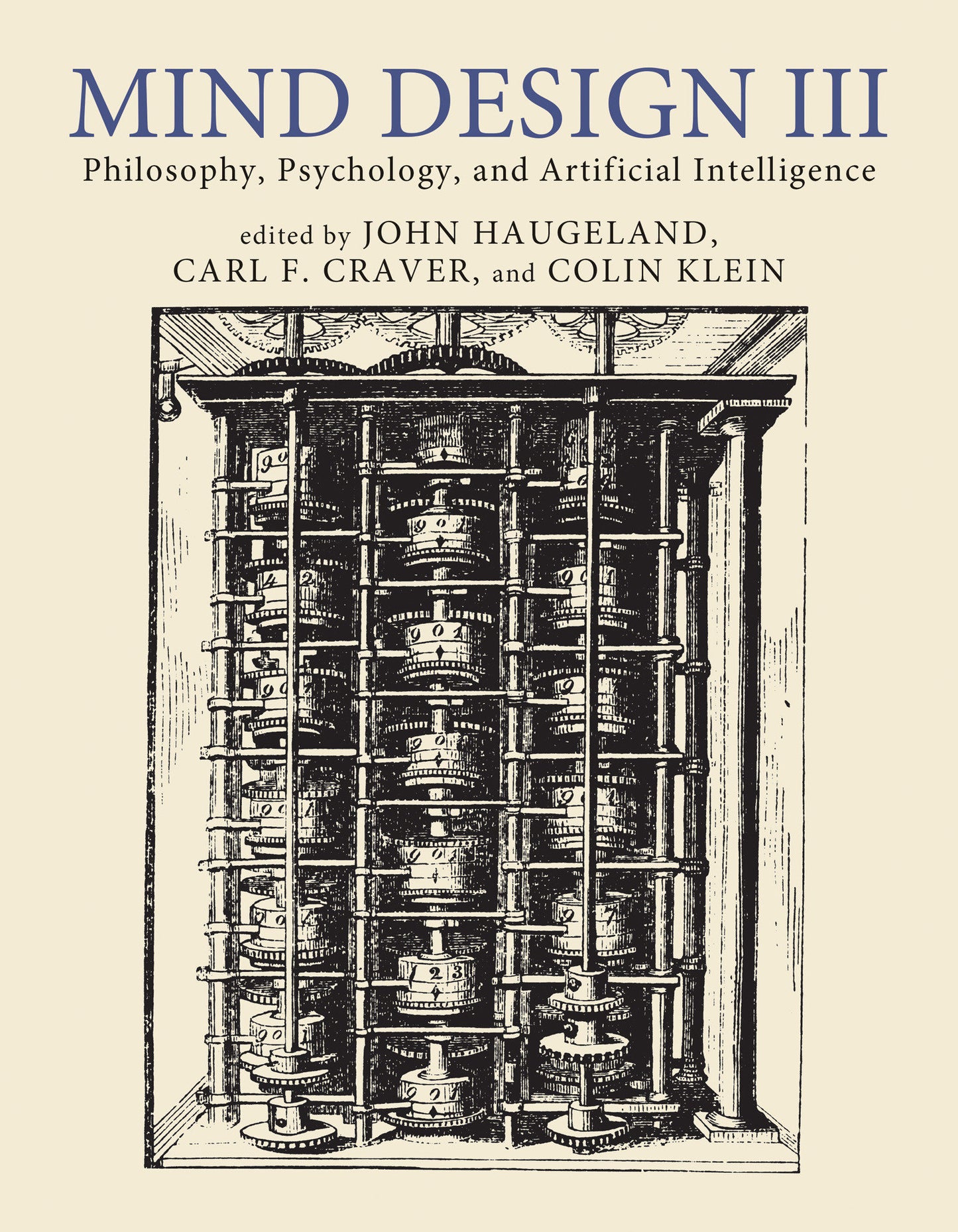 Mind Design III - Philosophy, Psychology, and Artificial Intelligence