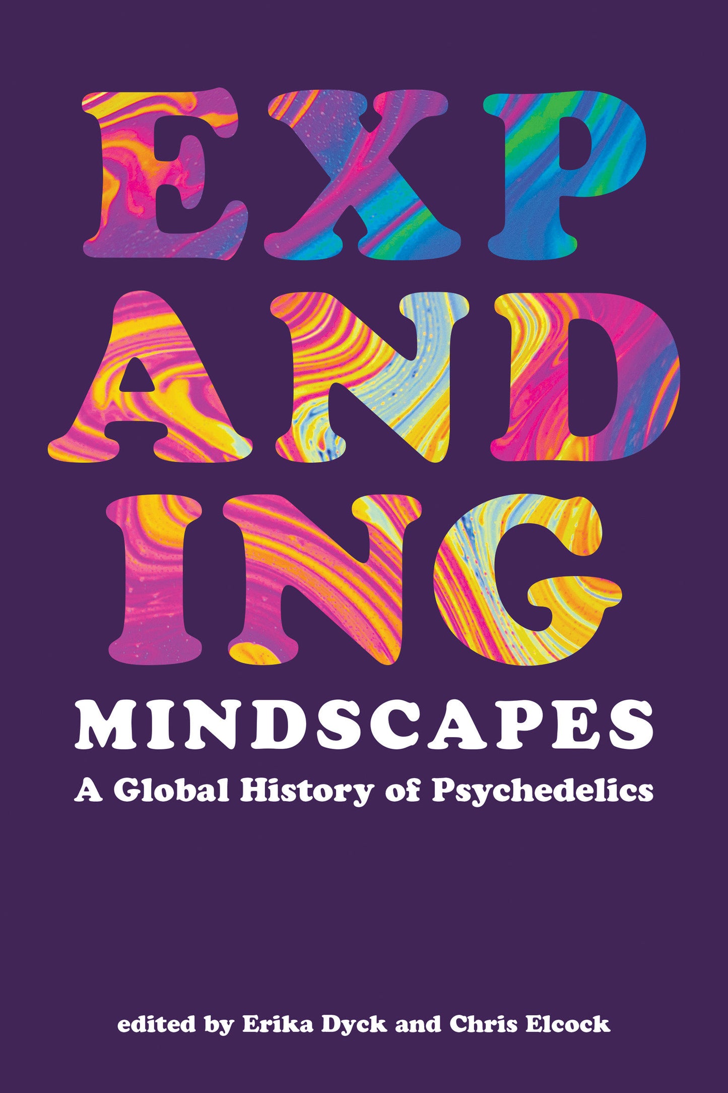 Expanding Mindscapes - A Global History of Psychedelics