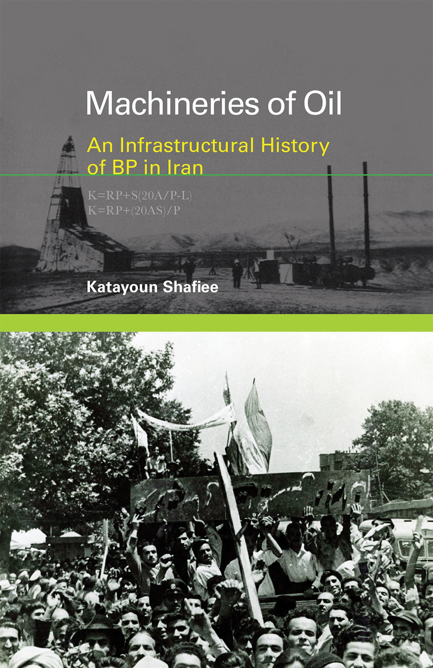 Machineries of Oil - An Infrastructural History of BP in Iran (Infrastructures)