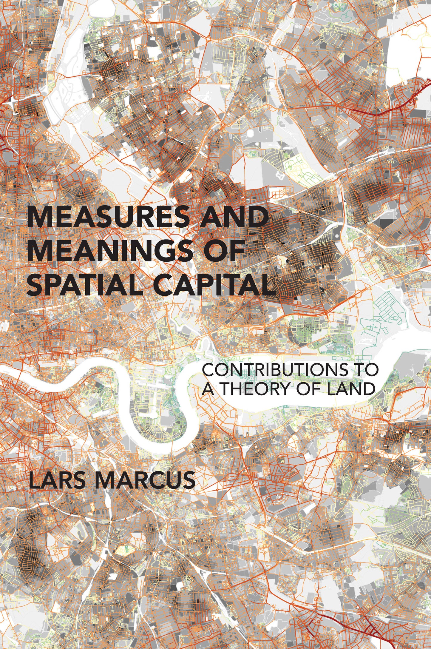 Measures and Meanings of Spatial Capital - Contributions to a Theory of Land